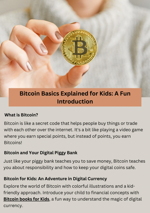Bitcoin for Kids is a fun introduction that simplifies the complex world of cryptocurrency for young minds. It's like a magical online treasure that lets children buy toys and games with special digital coins. Bitcoin books for Kids teach them about the unique features of Bitcoin. To know more visit here https://inflationeducation.net/product/the-beautiful-bitcoin-book/