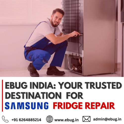 EBUG India Your Trusted Destination for Samsung Fridge Repair