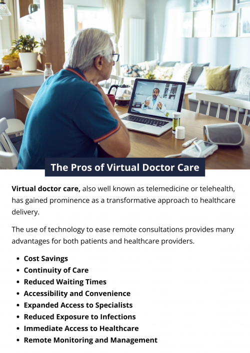 Virtual doctor care offers unparalleled accessibility, immediate access to healthcare, reduced waiting times, continuity of care, cost savings, access to specialists, remote monitoring, reduced infection risk, flexible scheduling, and improved patient engagement. To know more visit here https://www.capbluecross.com/wps/portal/cap/home/explore/resource/virtual-care