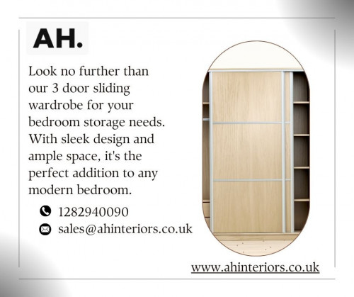 Look no further than our 3 door sliding wardrobe for your bedroom storage needs. With sleek design and ample space, it's the perfect addition to any modern bedroom.

133-137 Scotland Road,Nelson, BB9 7XR

1282940090

sales@ahinteriors.co.uk

https://www.ahinteriors.co.uk/