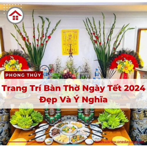 Trang trí bàn thờ ngày Tết hoạt động không thể thiếu vào dịp cuối năm. Mỗi vùng miền có cách trang trí riêng nhưng đều thể hiện lòng thành kính và cầu năm mới may mắn hạnh phúc. Cùng OneDay tìm hiểu chi tiết về cách thực hành trang trí bàn thờ chuẩn phong thuỷ nhé! 
https://www.oneday.com.vn/blog/trang-tri-ban-tho-ngay-tet/