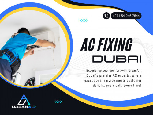 Discover the telltale signs that you need professionals for ac fixing Dubai– from lukewarm air to strange odors. Don't let inconsistent cooling or frequent cycles disrupt your comfort. Get insights on when to call in professionals for AC fixing and enjoy a cool, worry-free summer.

Official Website : https://urbanairtech.com/

UrbanAir Technical Services
Address: Office 104, First floor, Al Fahad Building, Abu Hail, Max showroom same building - Dubai - United Arab Emirates
Phone: +971542467544

Find us on Google Maps: https://maps.app.goo.gl/27fCGRpVKyXj6VVMA

Business Site: https://urbanair-technical-services.business.site/

Our Profile: https://gifyu.com/urbanairtech

More Images:
https://rcut.in/W1O4iygR
https://rcut.in/VPZbPIxW
https://rcut.in/OcxSMXH7