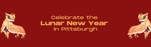 Celebrate the Lunar New Year in Pittsburgh (1)