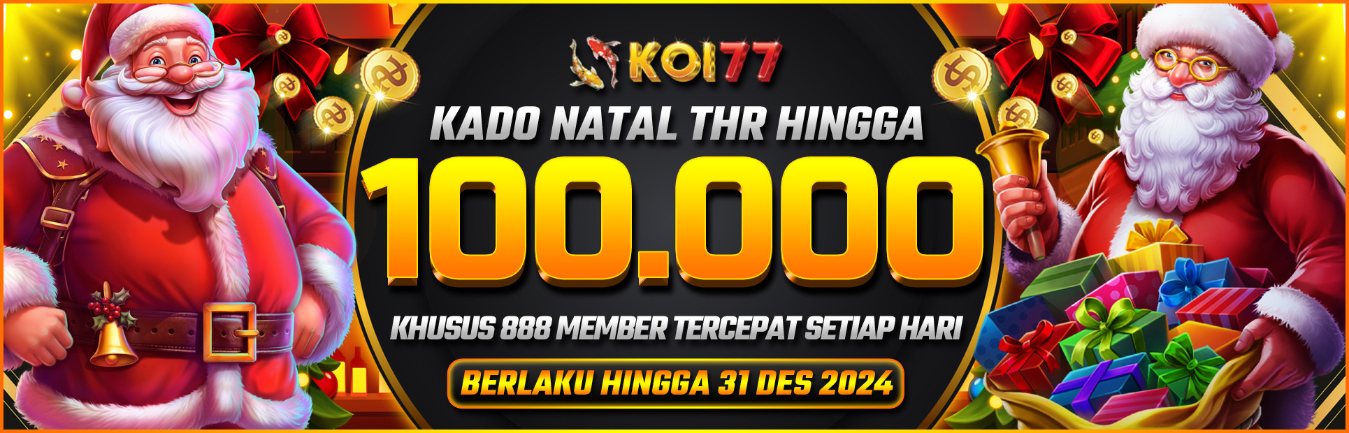 THR NATAL 100 RIBU KOI77