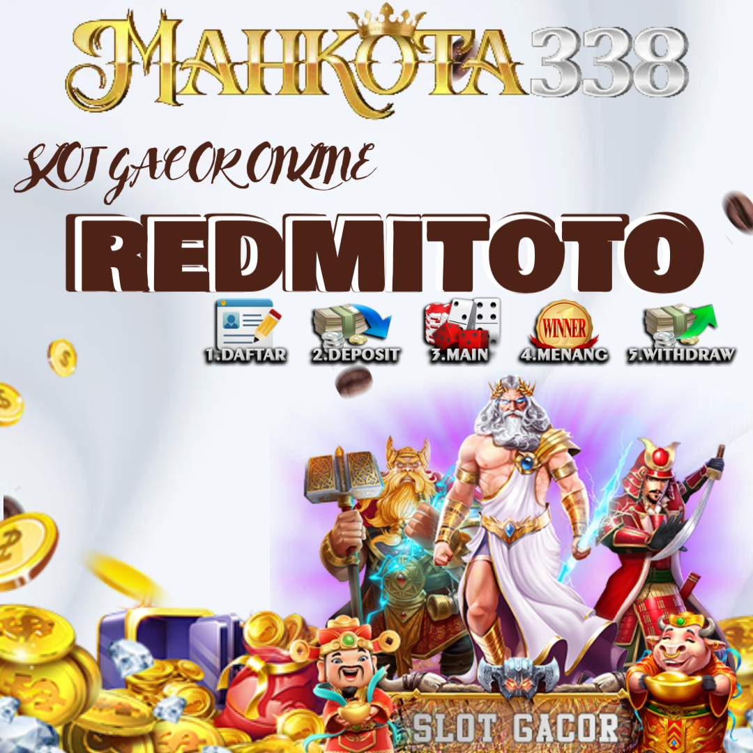 MAHKOTA338 | Situs Slot Gacor MAHKOTA338 Redmitoto Deposit Termurah Gampang Menang