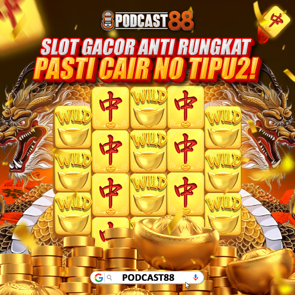 PODCAST88 : Website Situs Gacor 88 Dan Link Alternatif Dari Gacor 88 Login