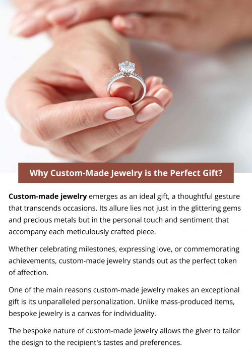 Custom-made jewelry is the perfect gift as it combines thoughtful personalization with timeless elegance. Tailored to the recipient's style and preferences, it becomes a unique and cherished symbol of love or celebration. The craftsmanship and attention to detail ensure a one-of-a-kind piece, making it a meaningful and lasting expression of sentiment for any occasion. To know more visit here https://www.futerbrosjewelers.com/blog-post/the-art-of-custom-made-jewelry-design-your-dream-at-futer-bros-jewelers