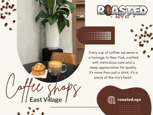 At Roasted NYC, we understand the importance of quality and sustainability in every coffee cup. Our shop is one of the coffee shops East Village NYC. From our selection of responsibly sourced beans to our team of passionate baristas, we strive to bring you exceptional coffee every time.

Our Official Website: https://roasted.nyc/

Click Here For More Info. : https://roasted.nyc/east-village-coffee-shops/

Our Business Site: https://roasted-nyc.business.site/

Roasted NYC
Address:	128 2nd Ave, New York, NY 10003, United States
Phone Number:	(332) 999-7857
Email Address: coffee@roasted.nyc

Find Us On Google Map: http://maps.app.goo.gl/uwDLawy2P7Cpvoxw9

Our Profile: https://gifyu.com/roastednyc

See More Images: 
http://tinyurl.com/yw6kqnac
http://tinyurl.com/yrko27qn
http://tinyurl.com/ylqm732g
http://tinyurl.com/ylcvgslw