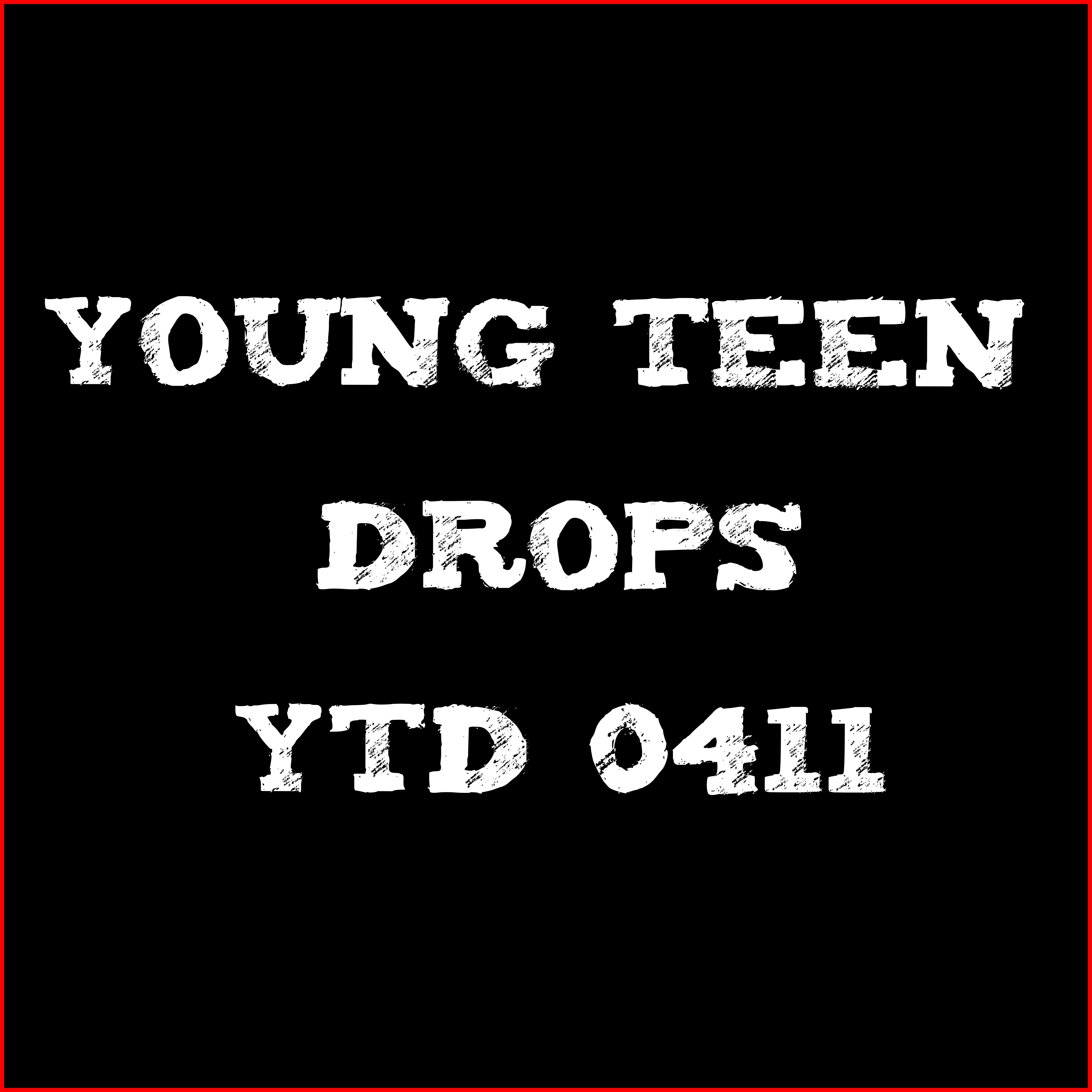 Young Teen Drops # YTD 0411