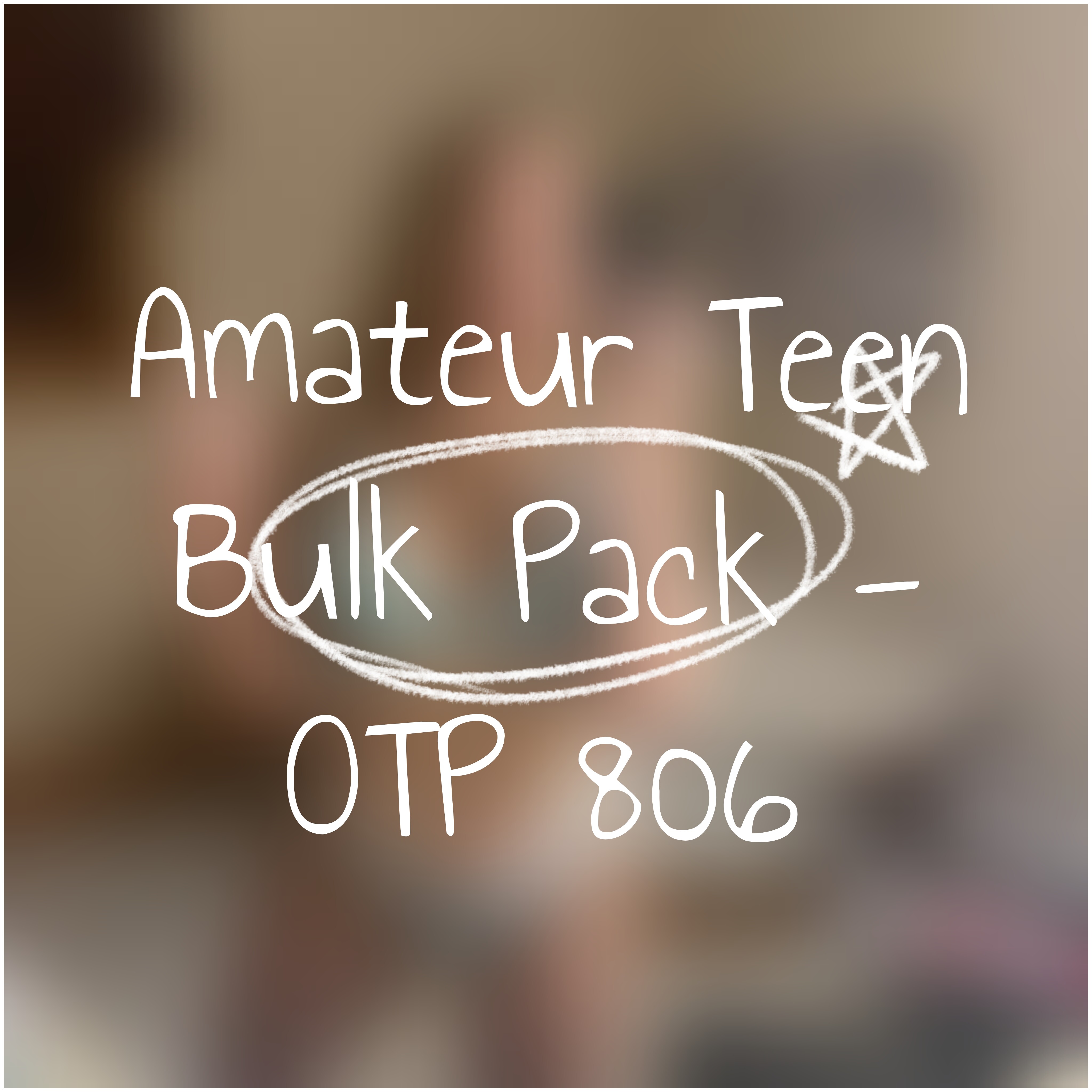 Amateur Teen Bulk Pack - OTP 806
