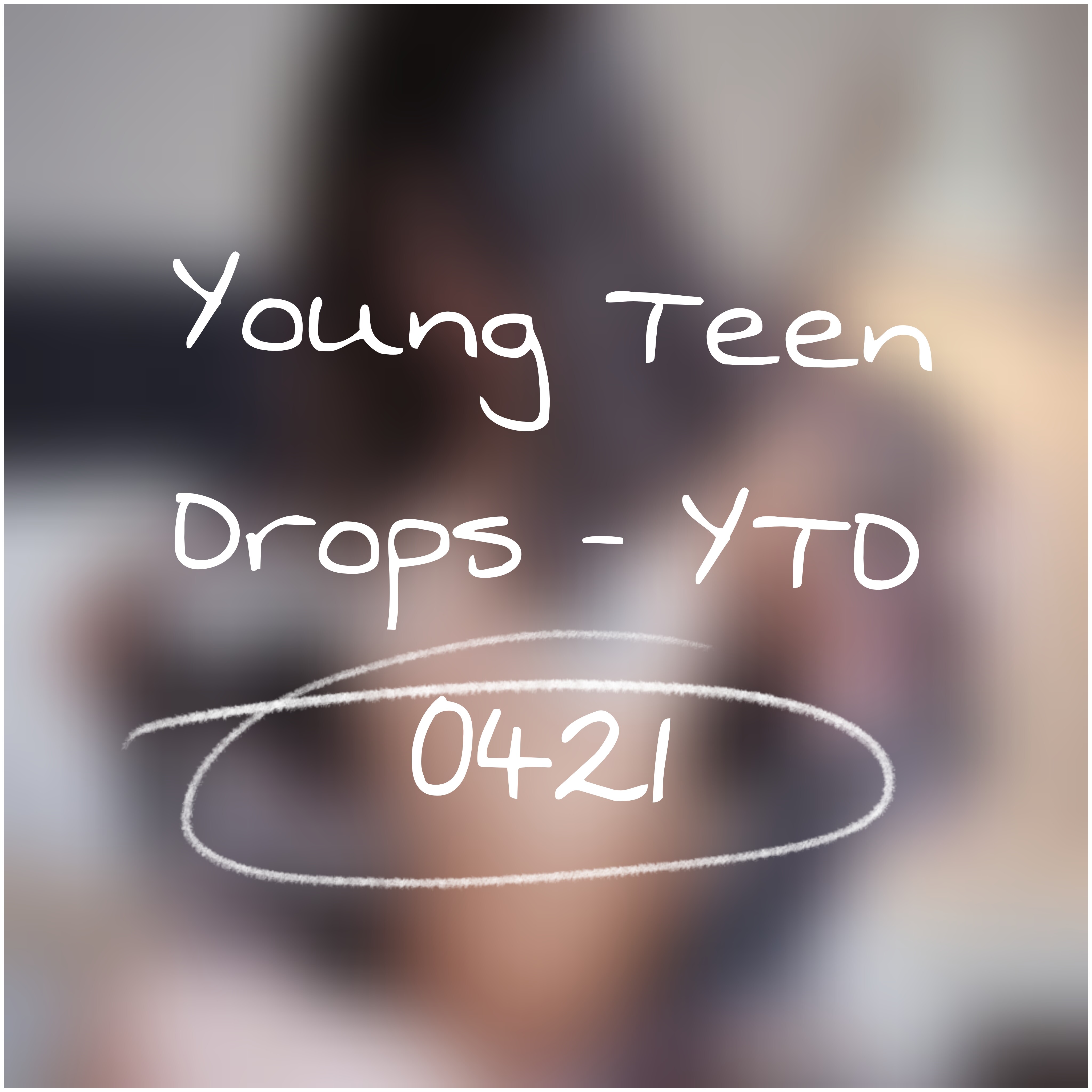 Young Teen Drops - YTD 0421