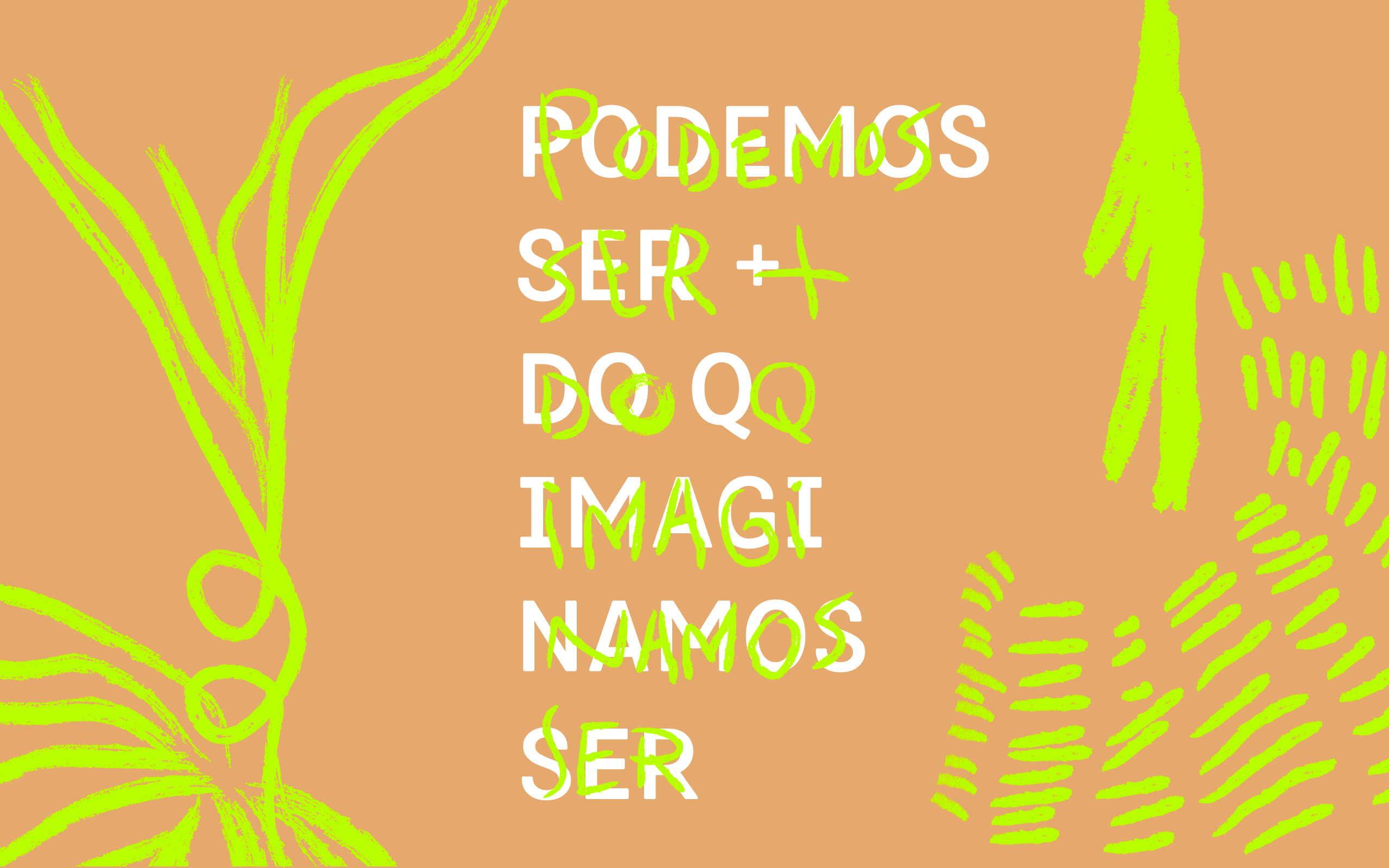 Podemos Ser + Que Imaginamos Ser