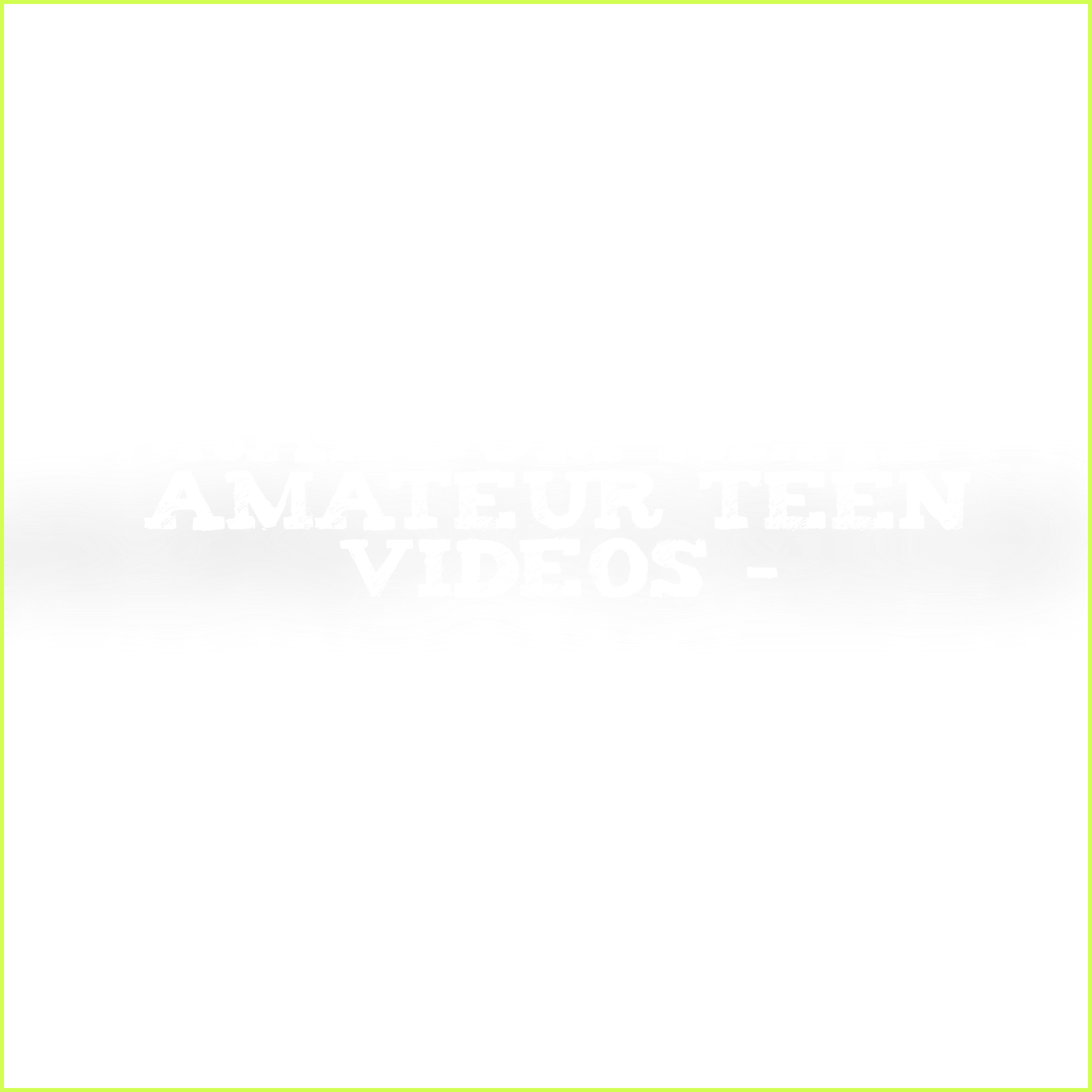 Random Real Amateur Teen Videos - RRTV 0260