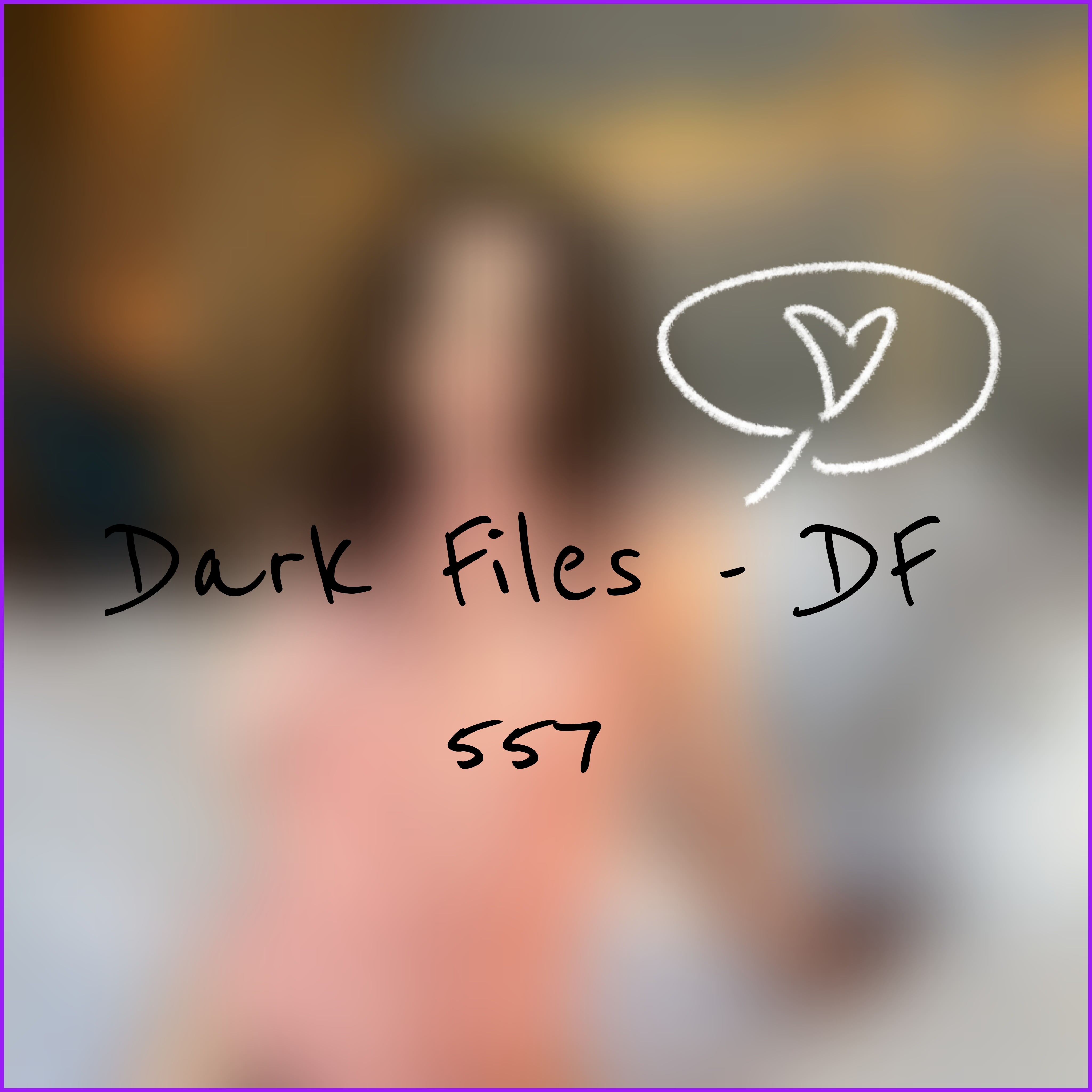 Dark Files - DF 557
