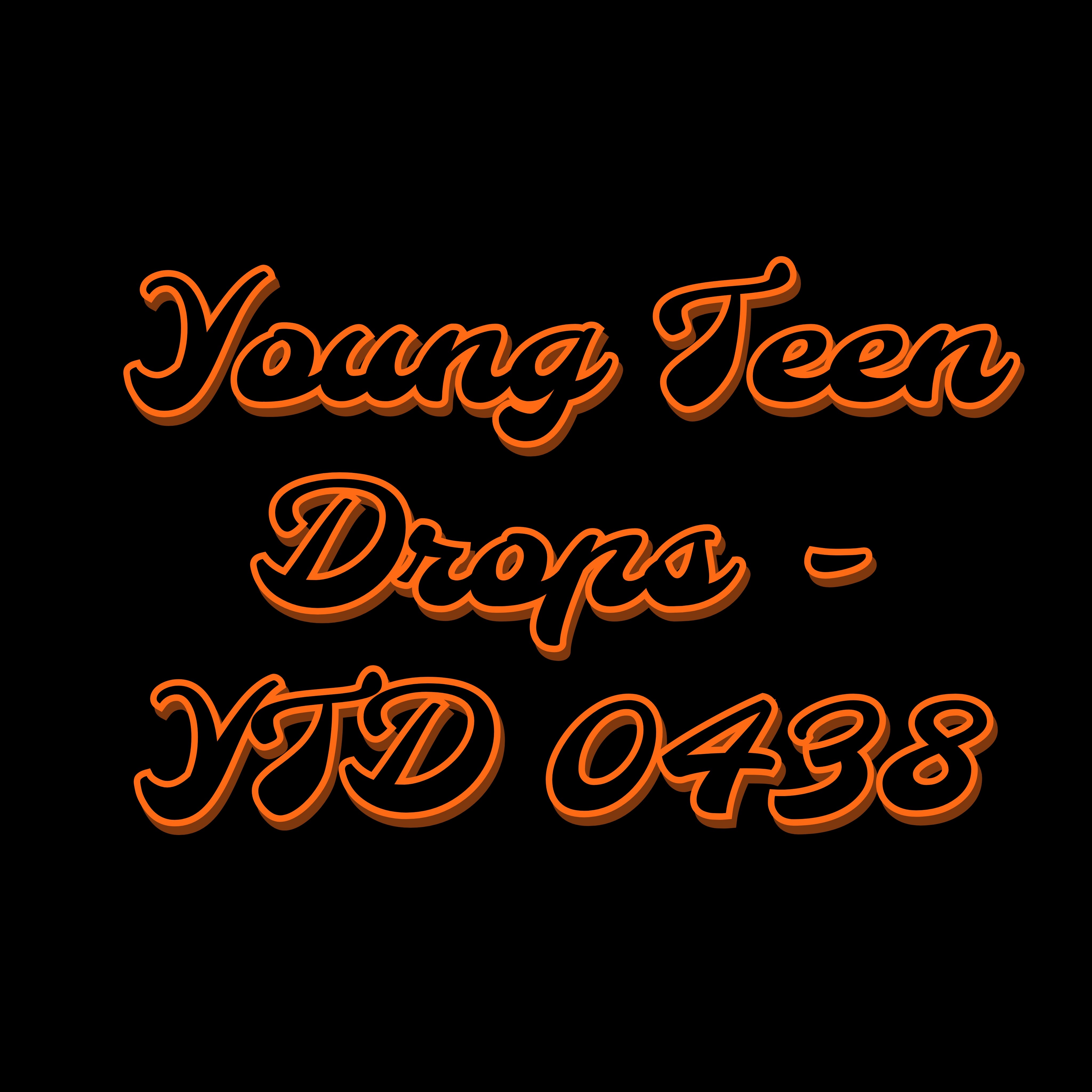 Young Teen Drops - YTD 0438