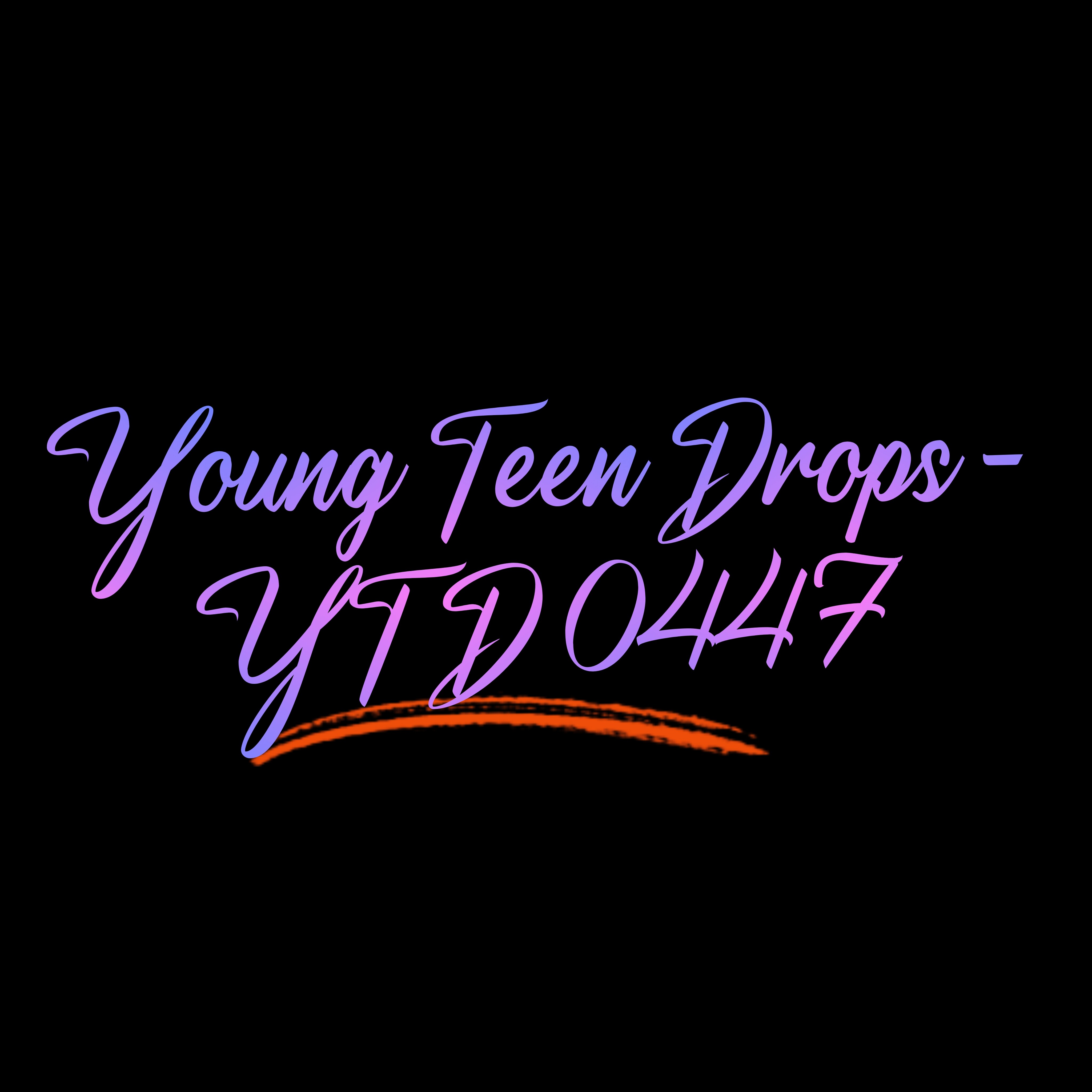 Young Teen Drops - YTD 0447