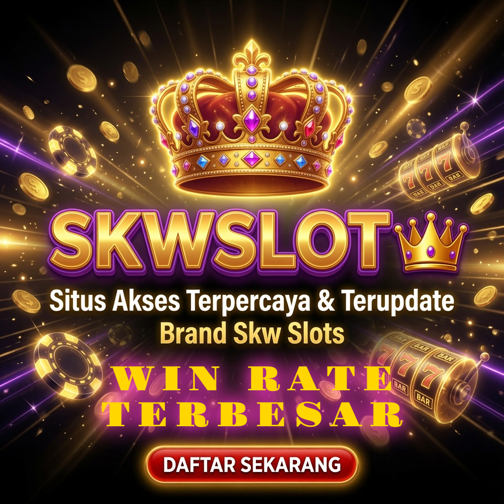 SKWSLOT 👑 Situs Akses Terpercaya & Terupdate Brand Skw Slots