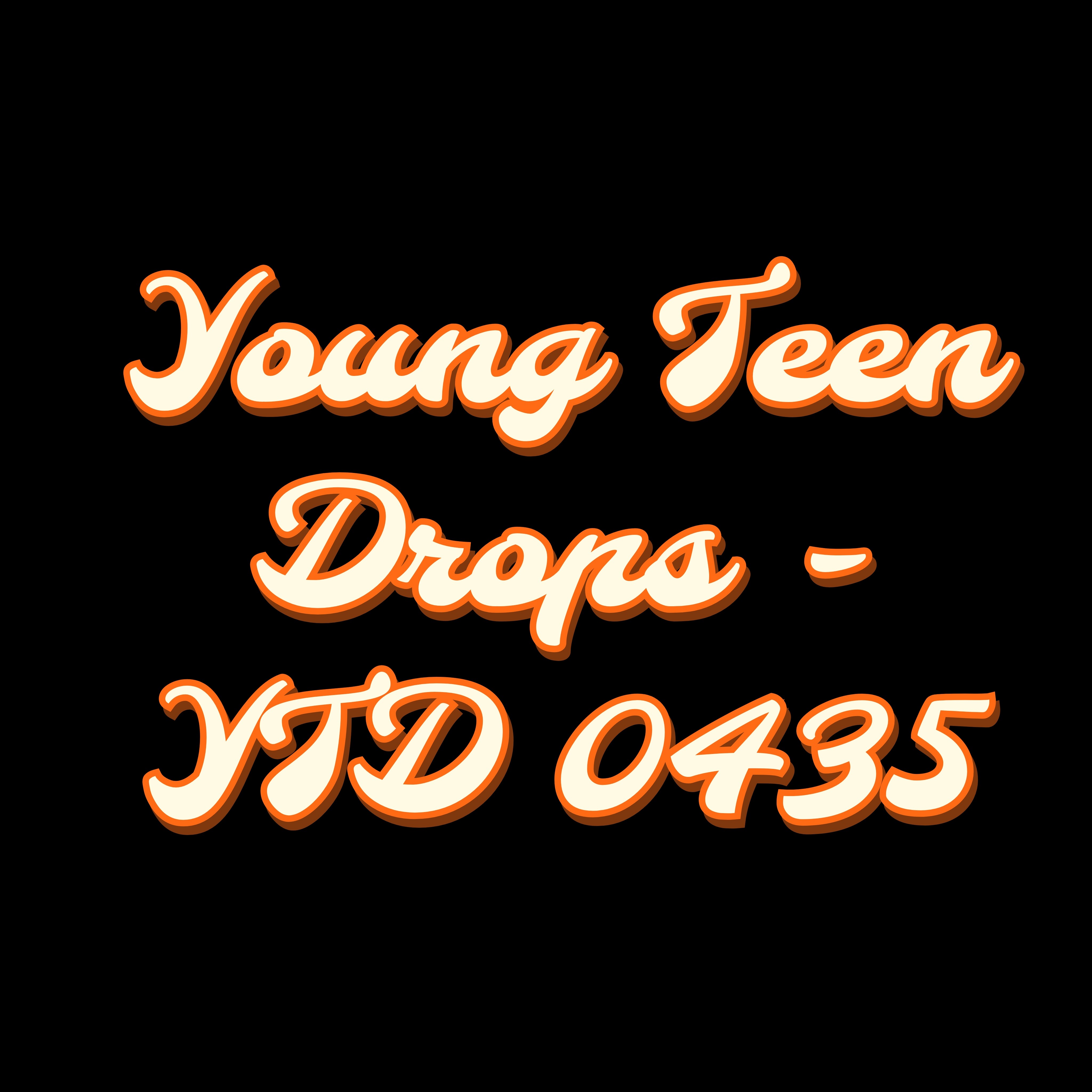 Young Teen Drops - YTD 0435