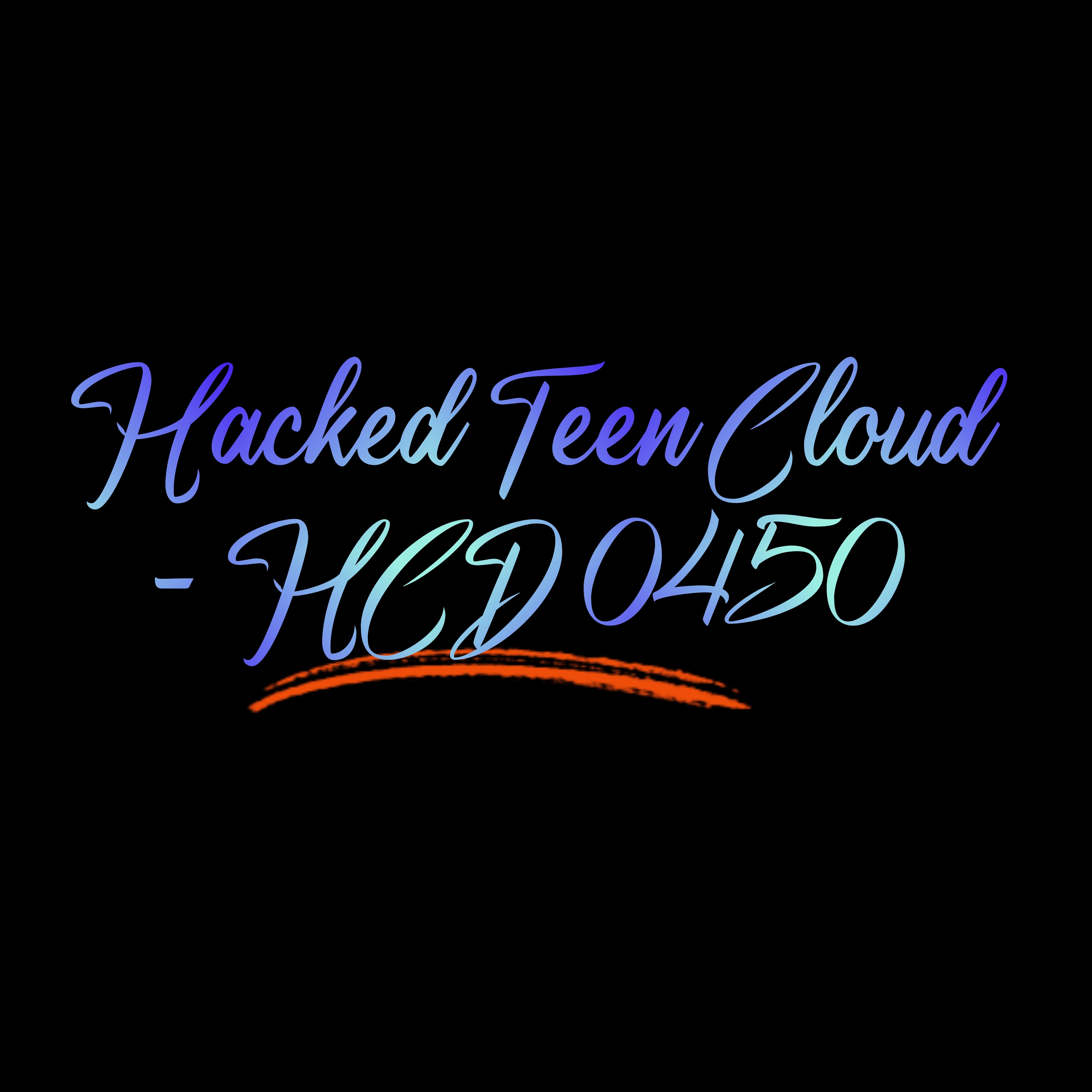 Hacked Teen Cloud - HCD 0450