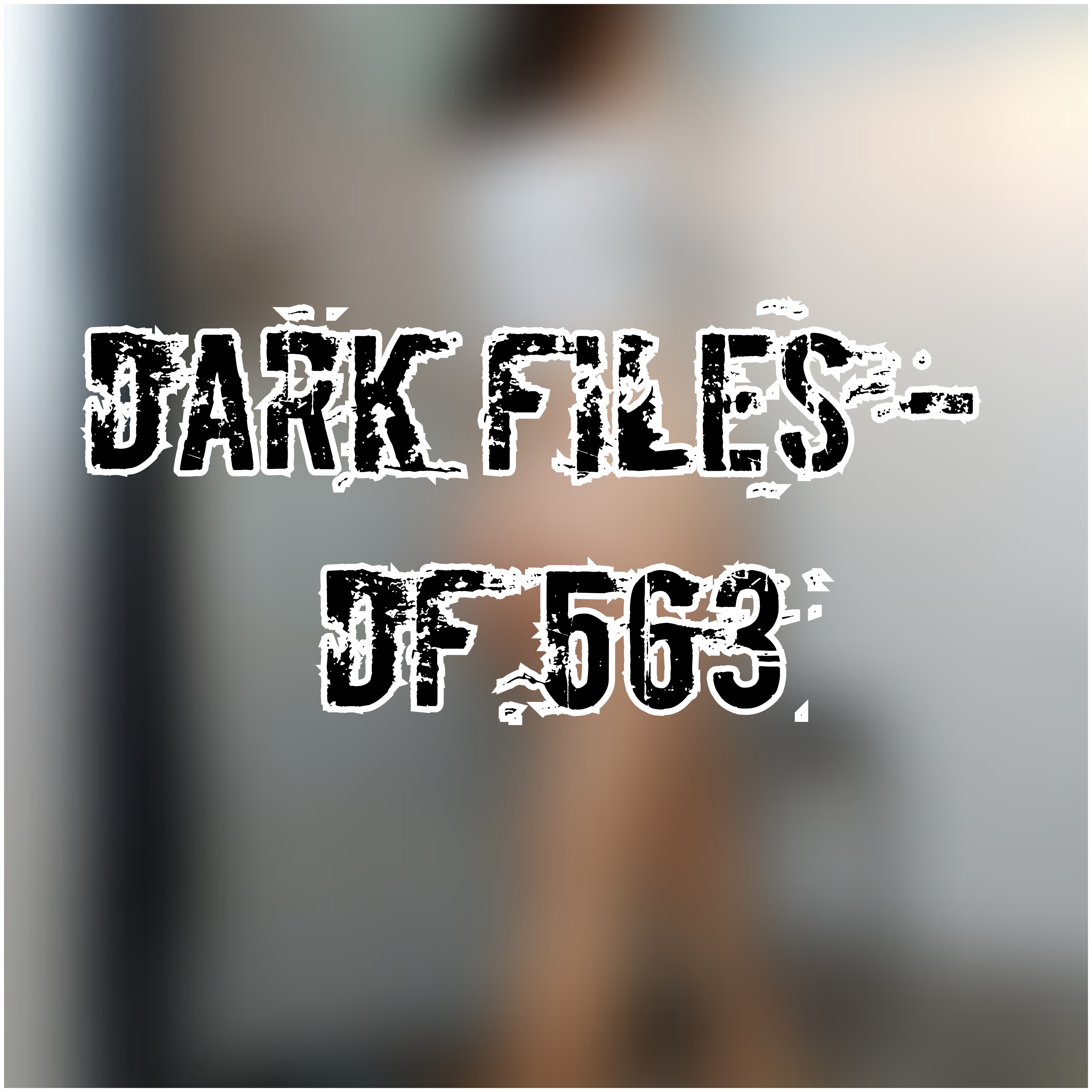 Dark Files - DF 563
