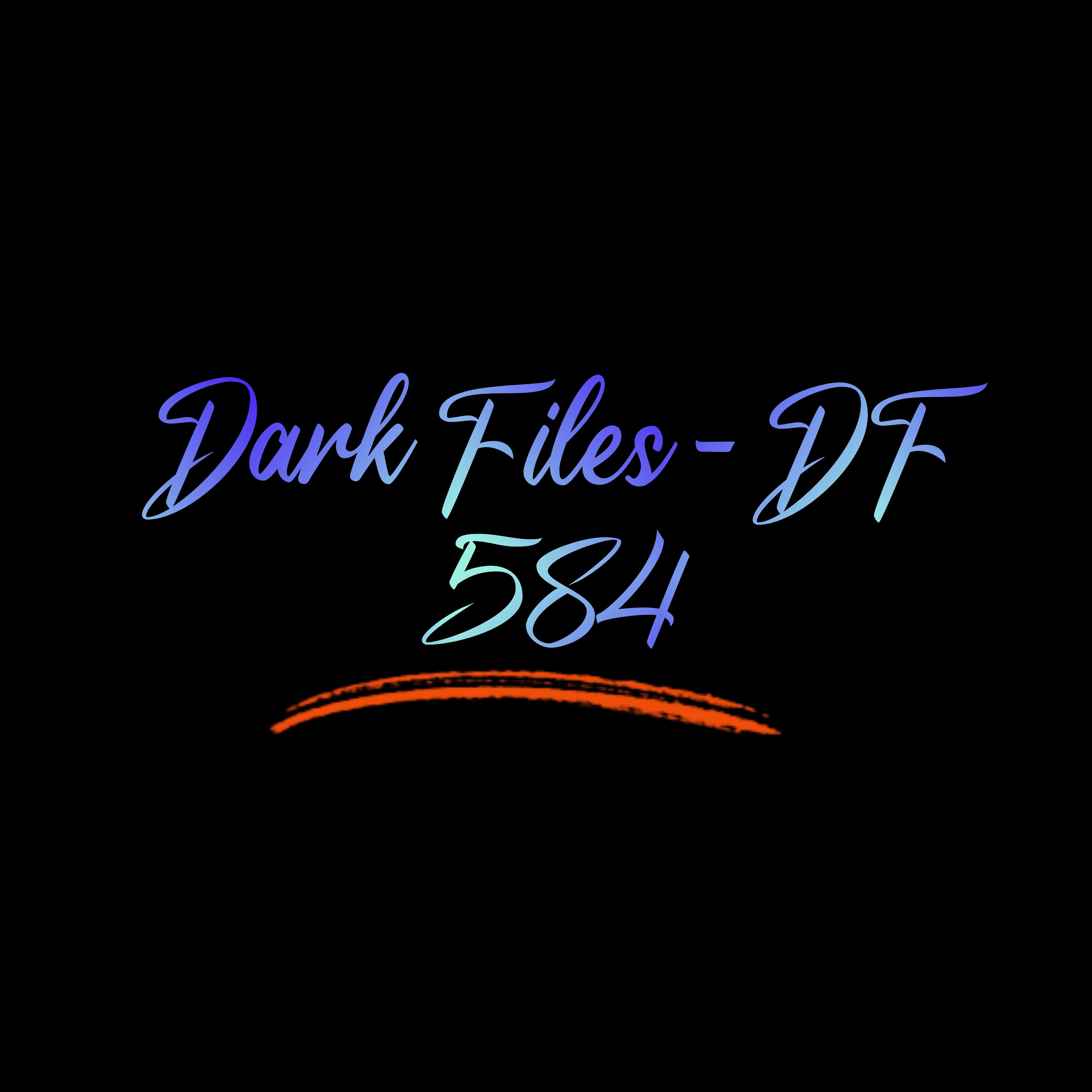 Dark Files - DF 584