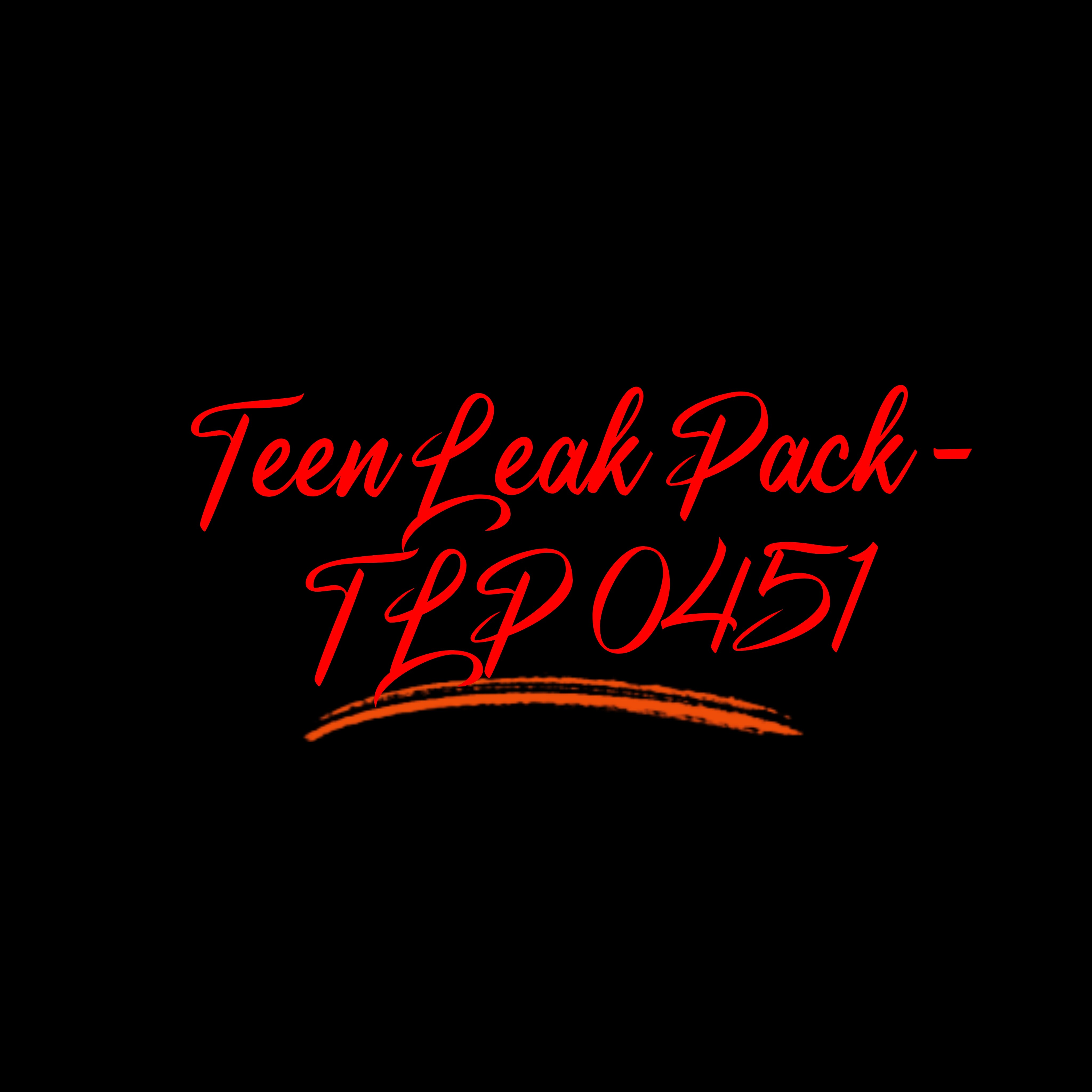 Teen Leak Pack - TLP 0451