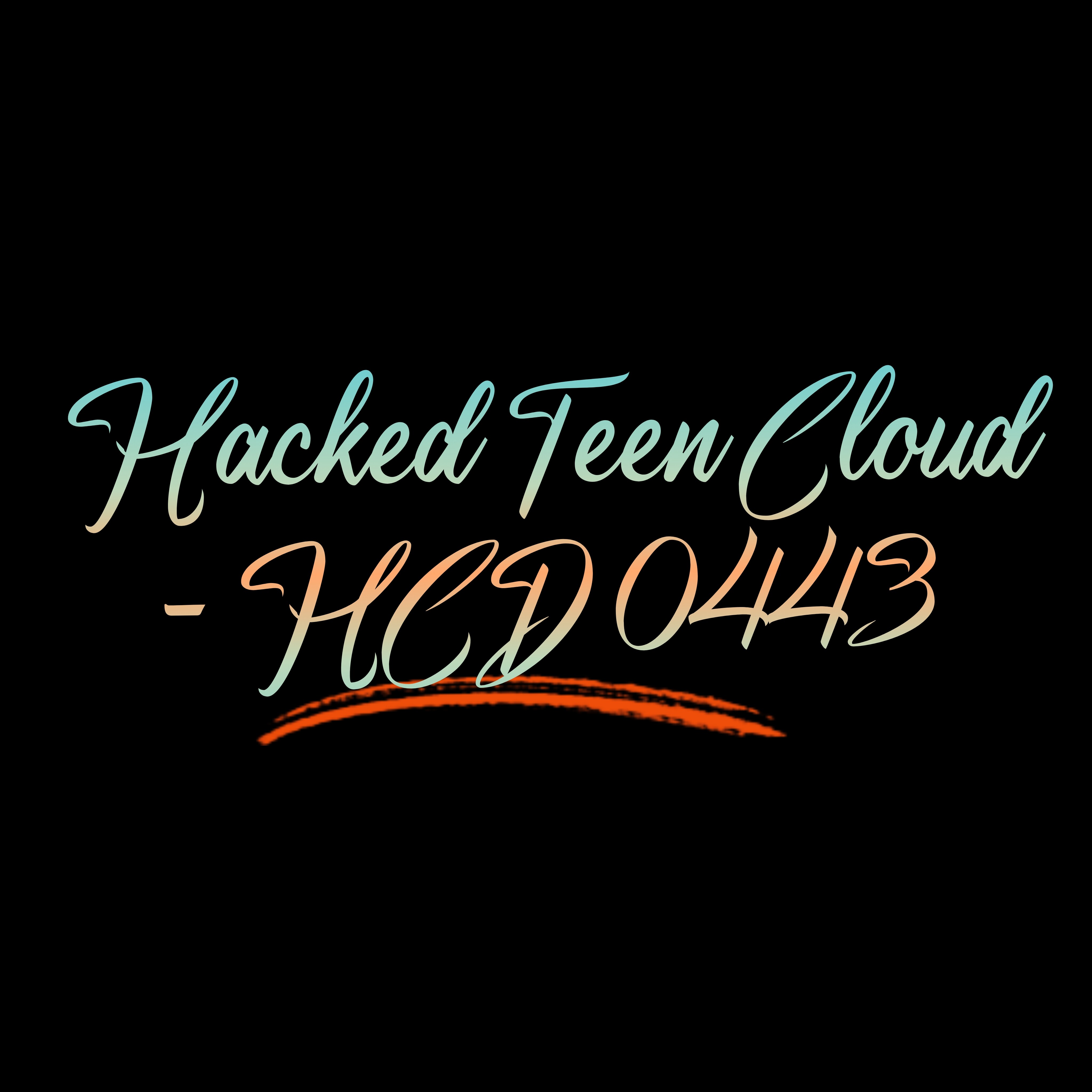Hacked Teen Cloud - HCD 0443