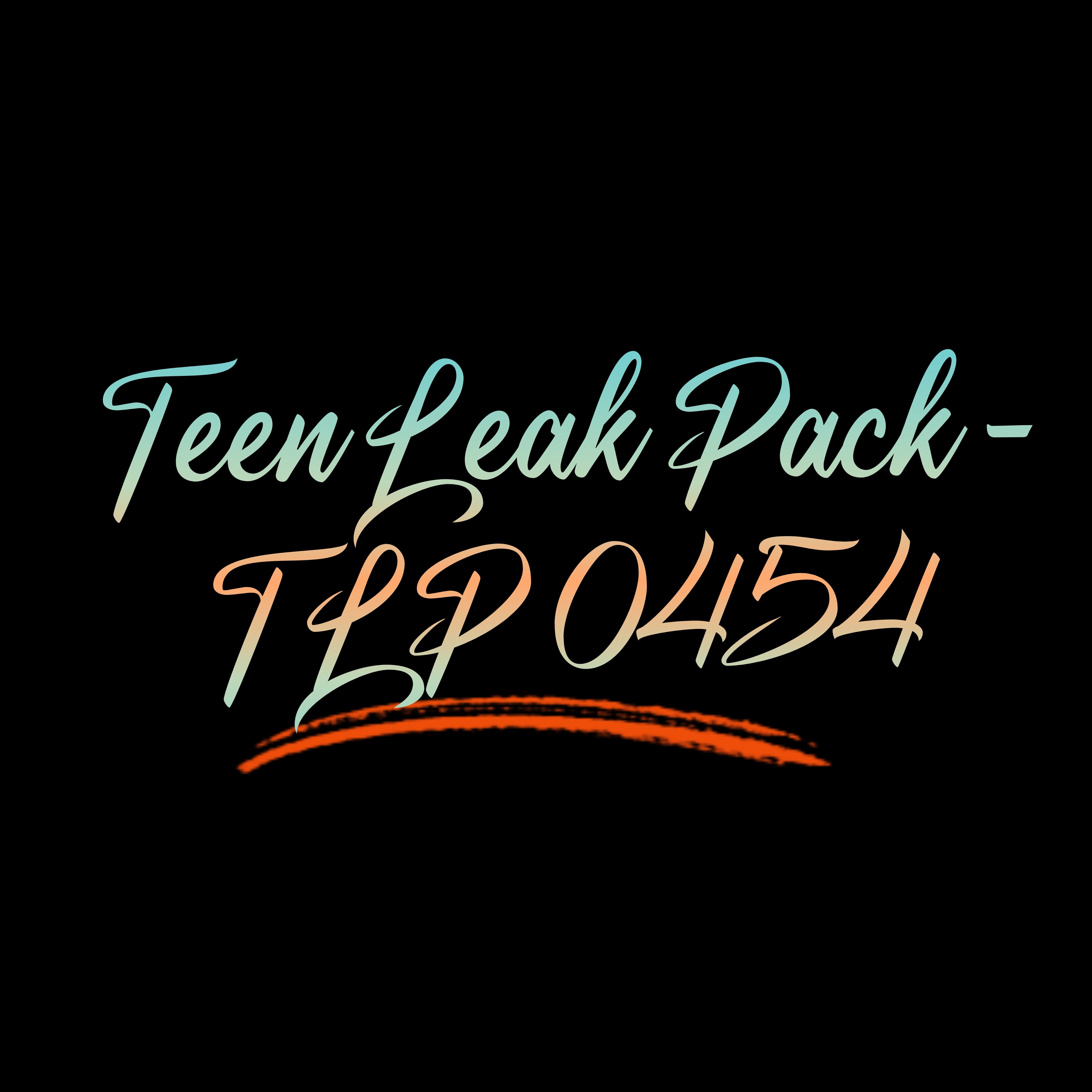 Teen Leak Pack - TLP 0454
