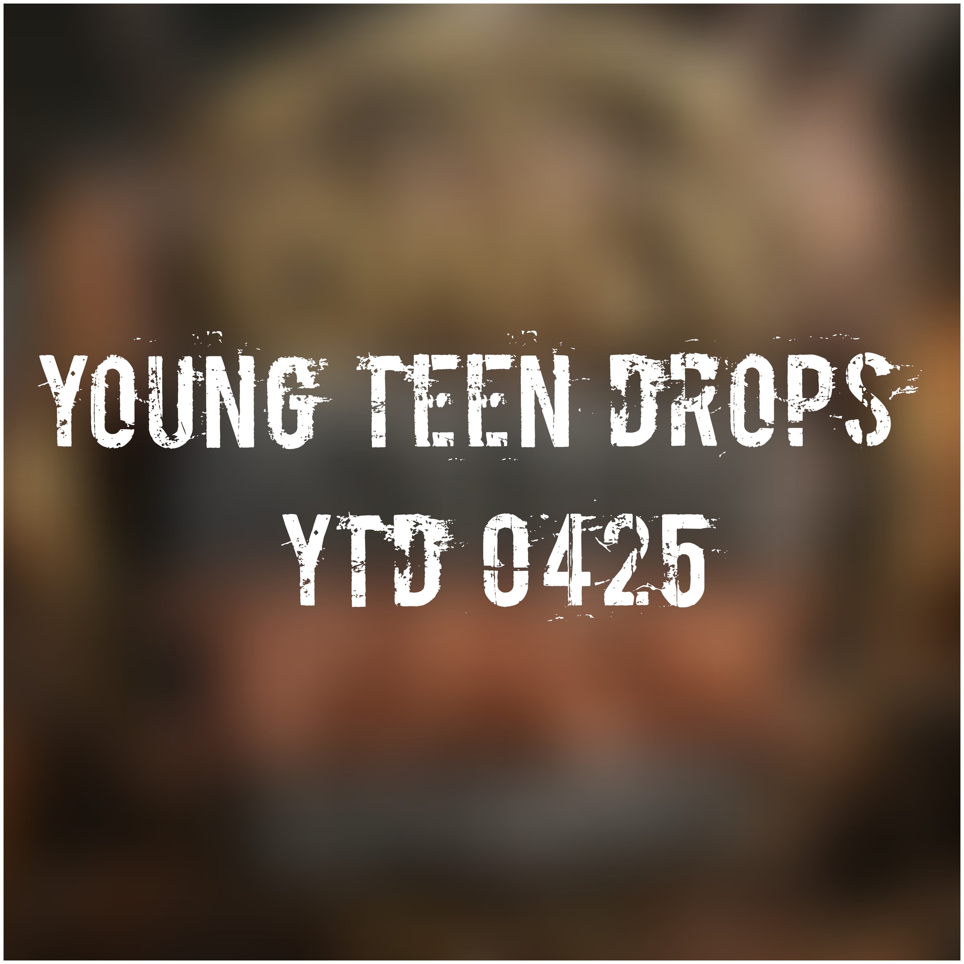 Young Teen Drops - YTD 0425