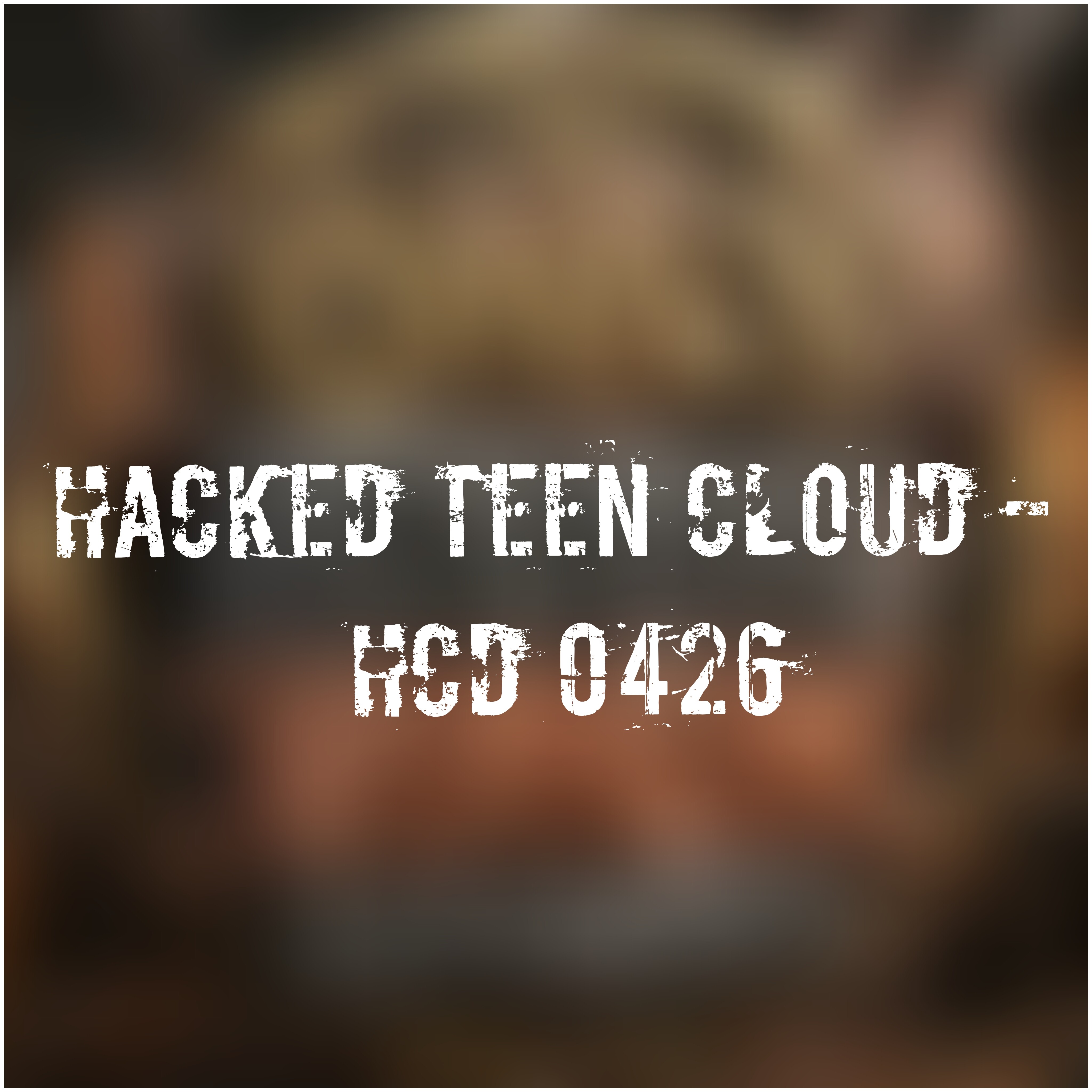 Hacked Teen Cloud - HCD 0426