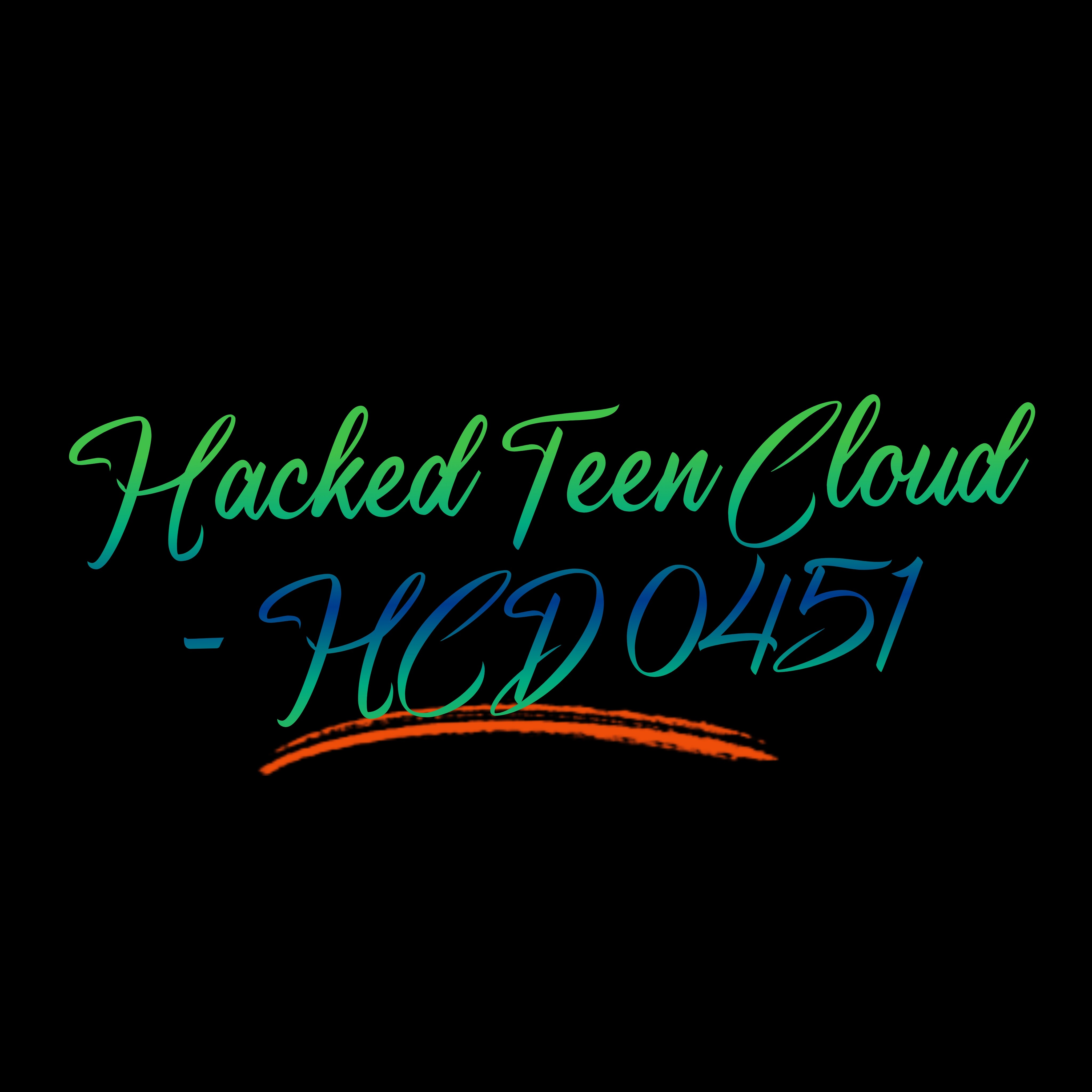 Hacked Teen Cloud - HCD 0451