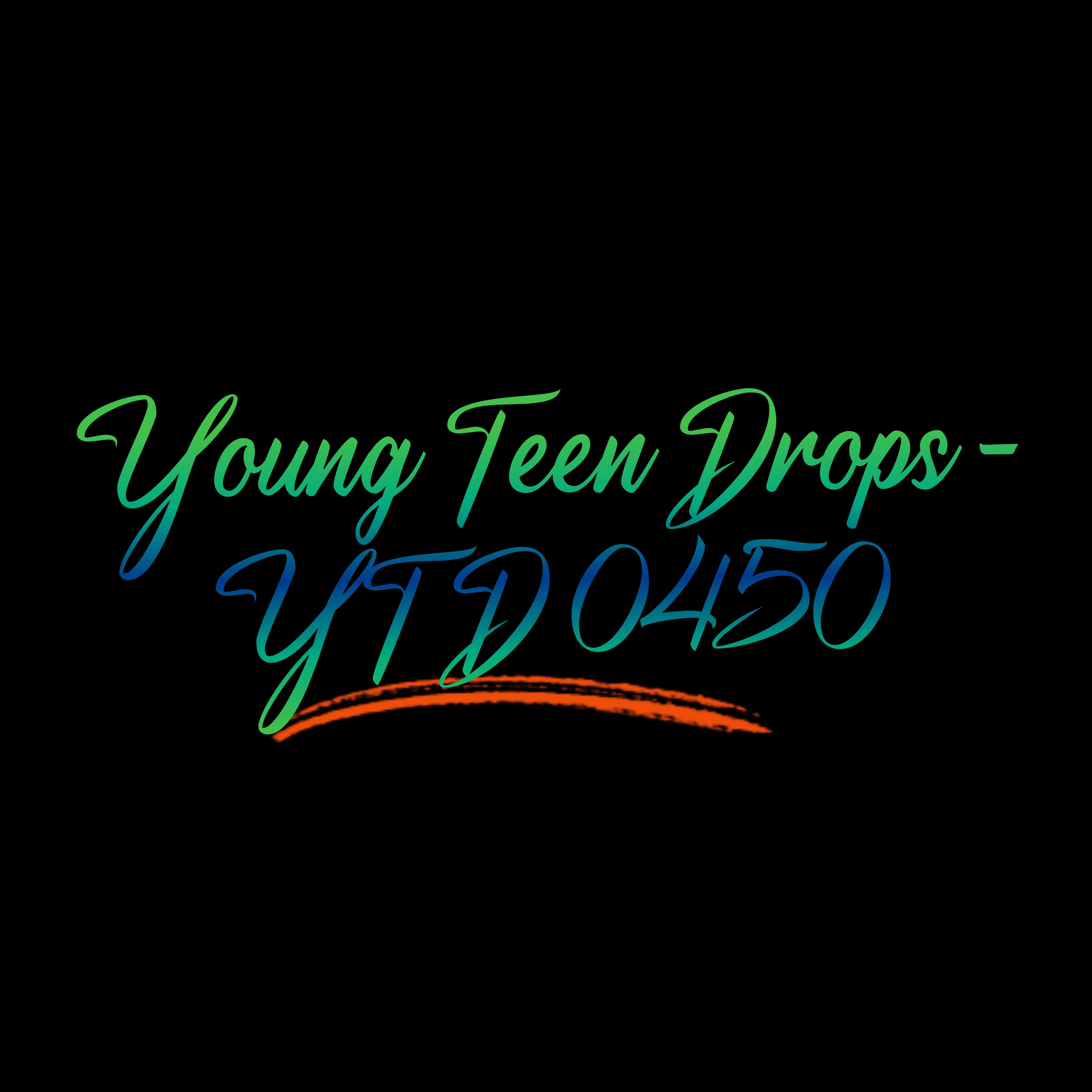 Young Teen Drops - YTD 0450