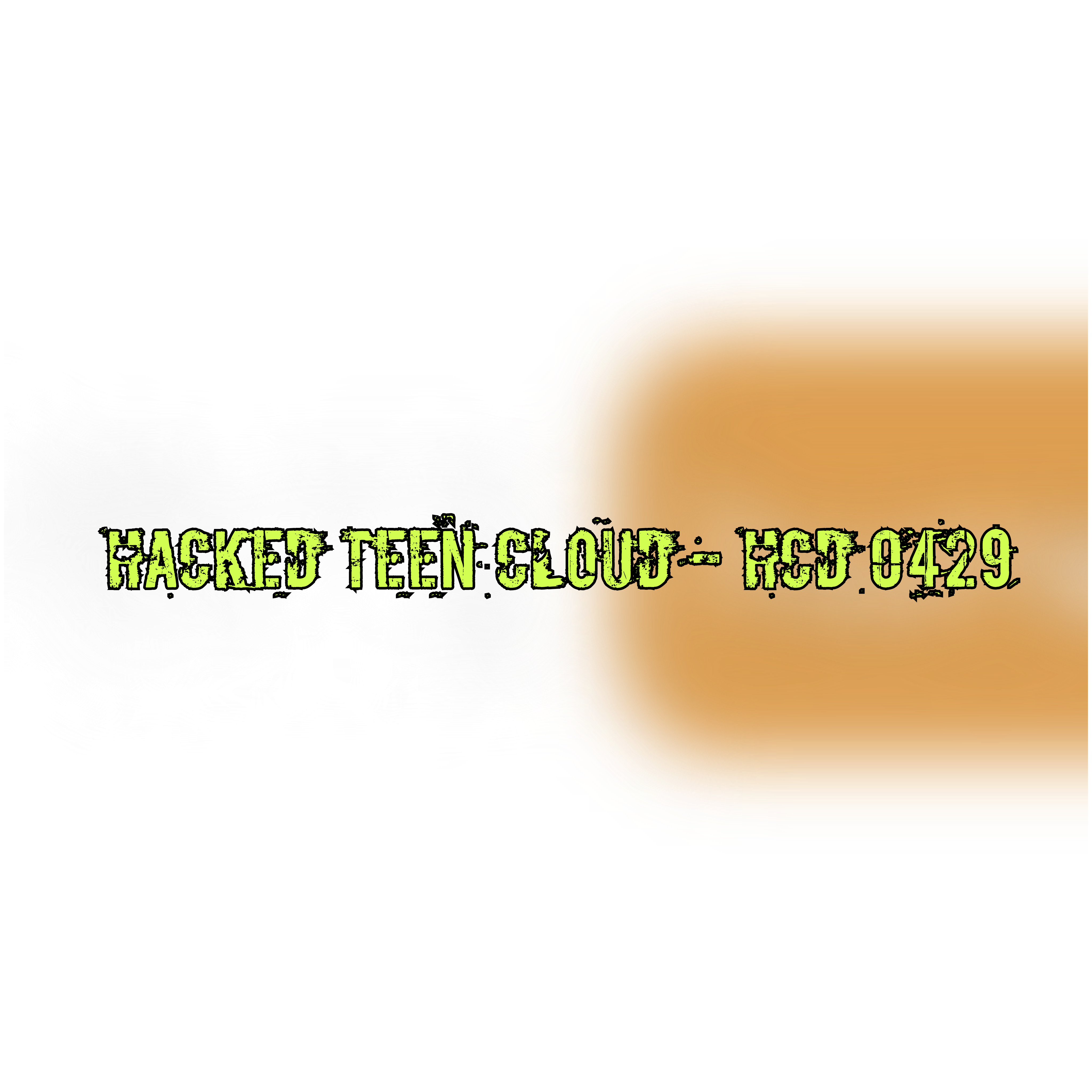 Hacked Teen Cloud - HCD 0429