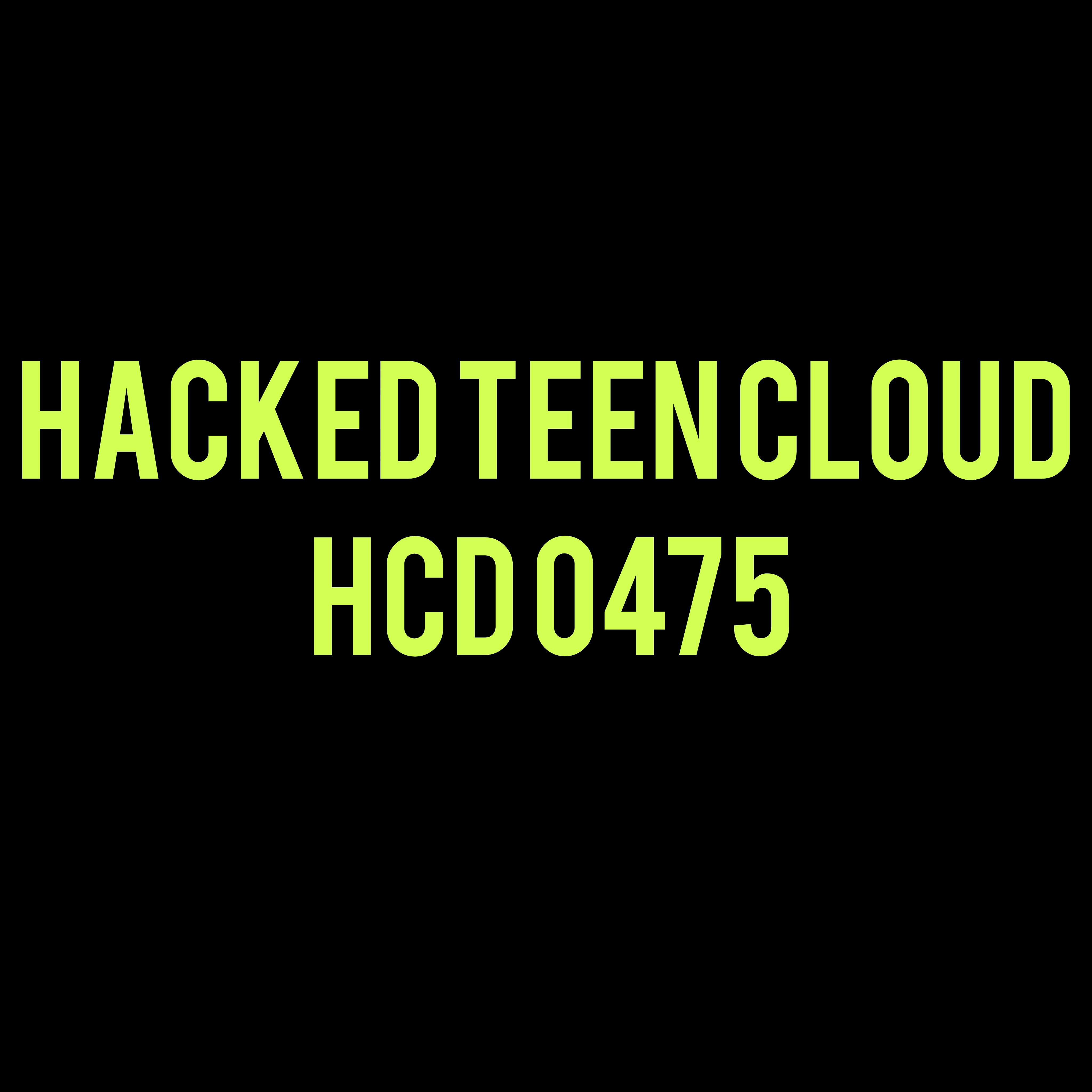 Hacked Teen Cloud - HCD 0475