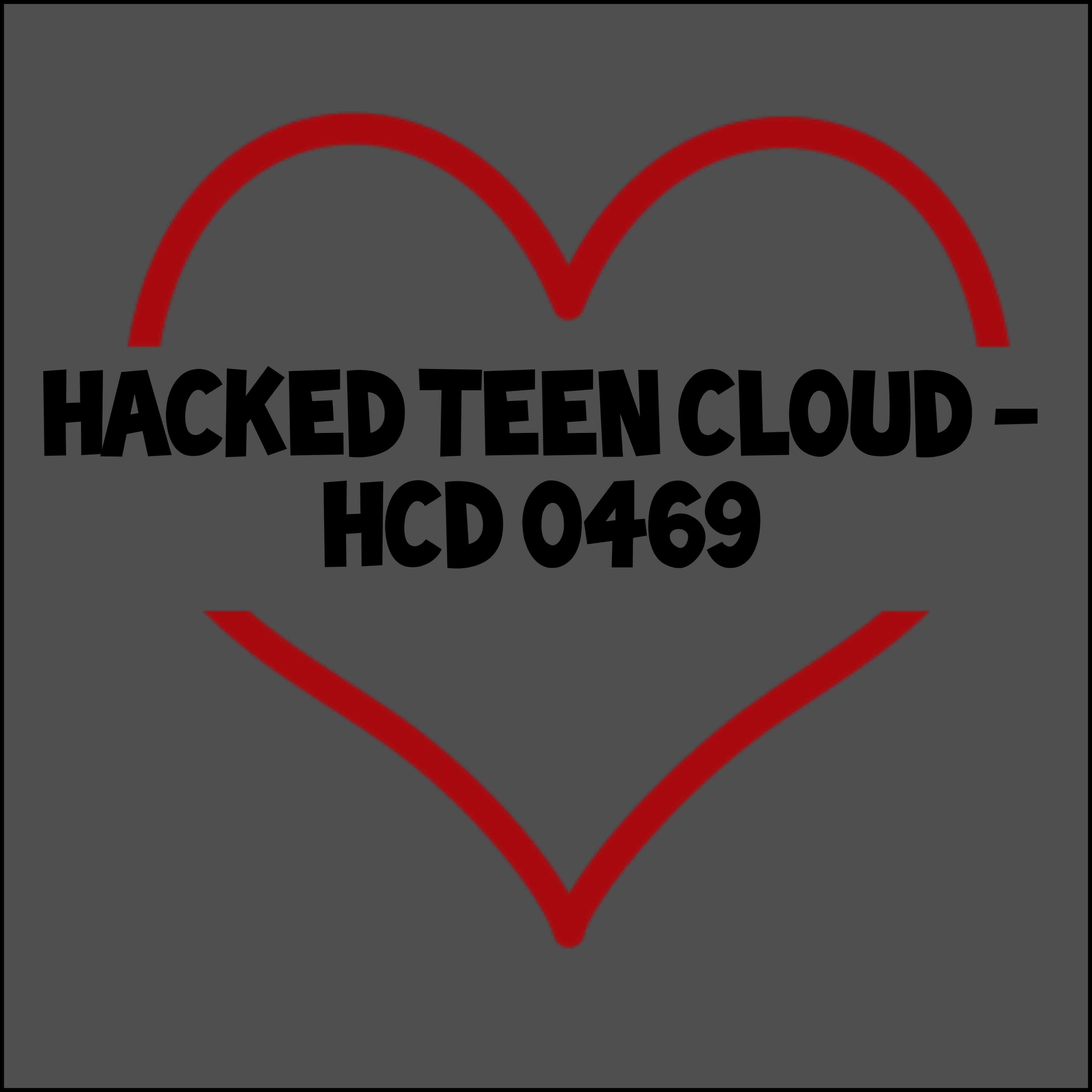 Hacked Teen Cloud - HCD 0469