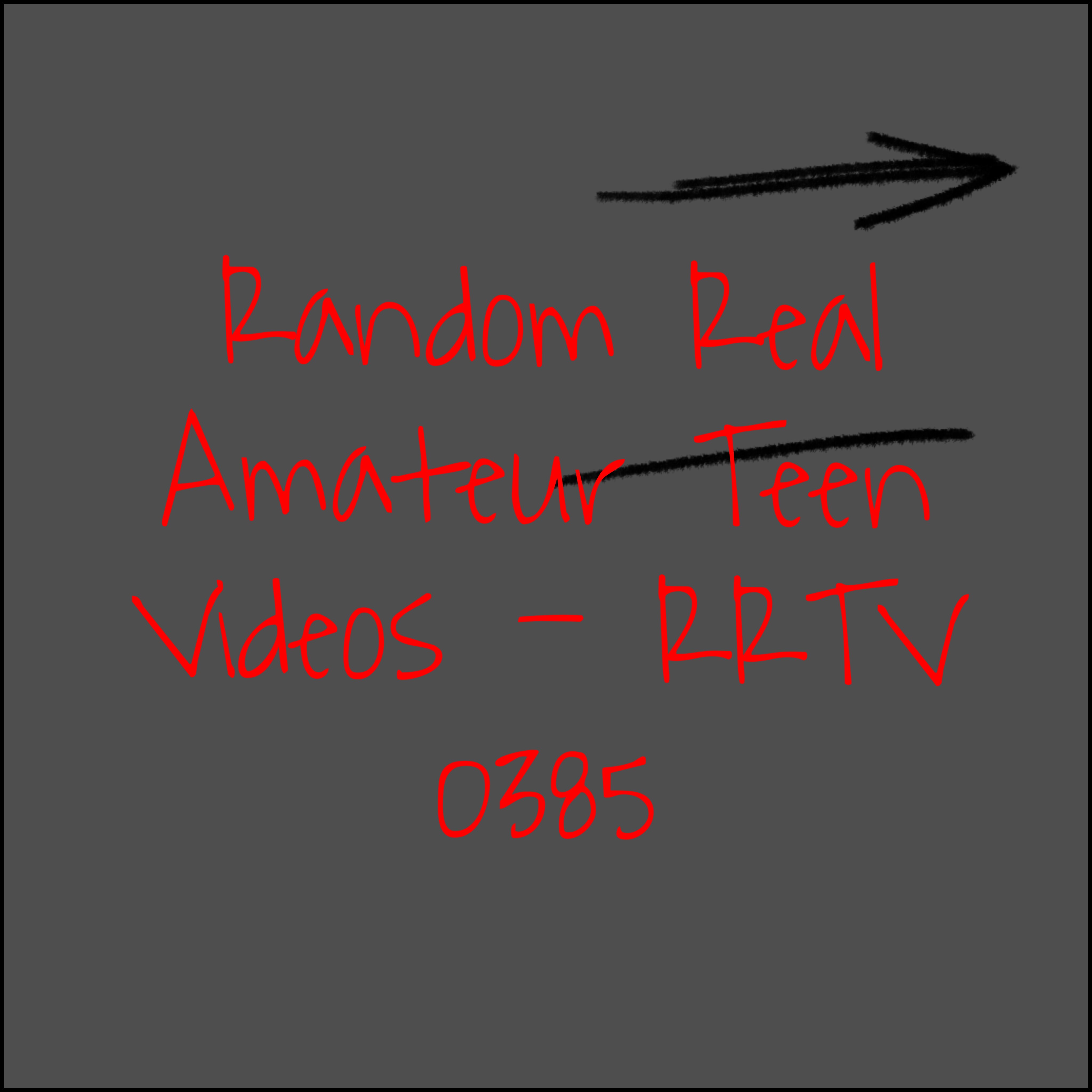 Random Real Amateur Teen Videos - RRTV 0385