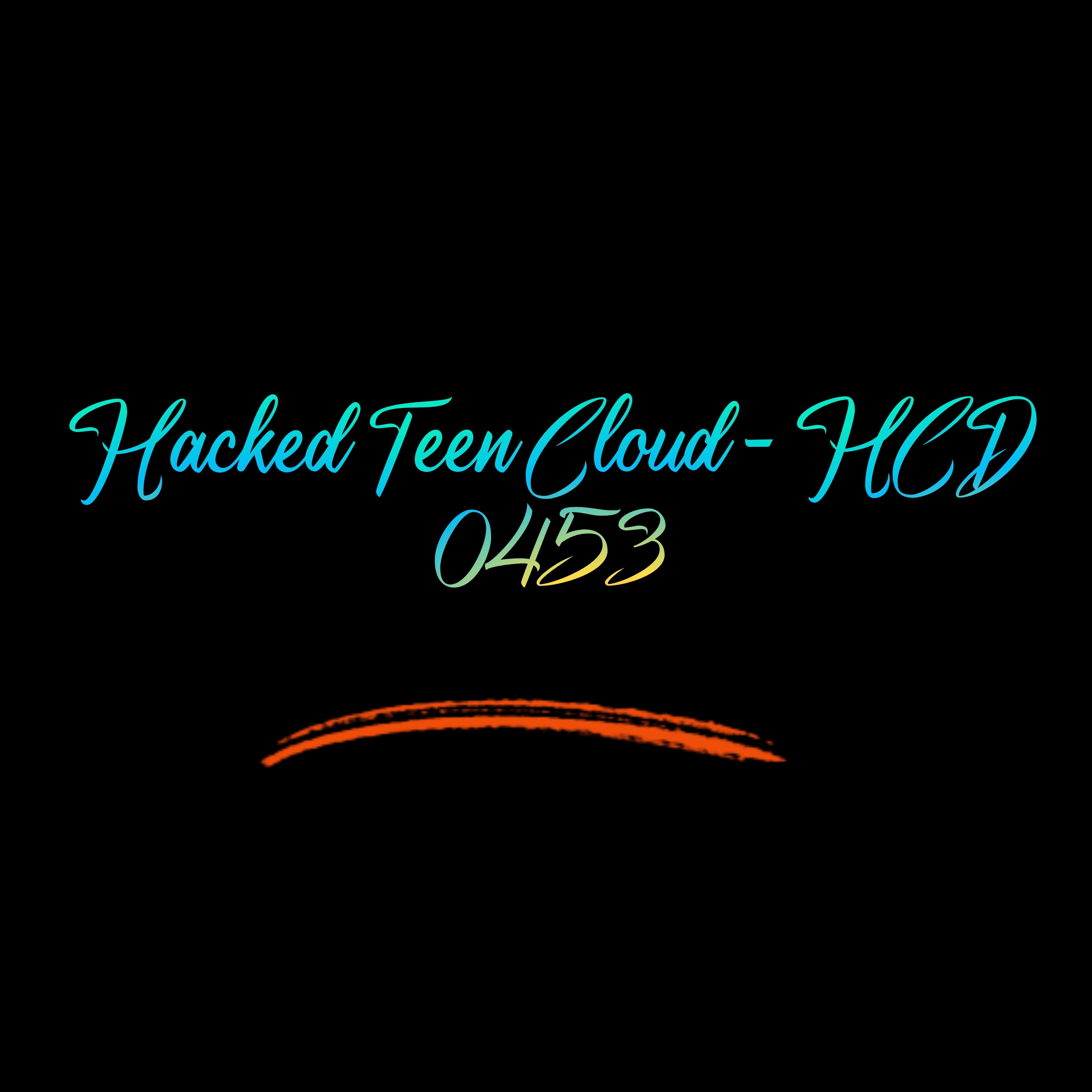 Hacked Teen Cloud - HCD 0453