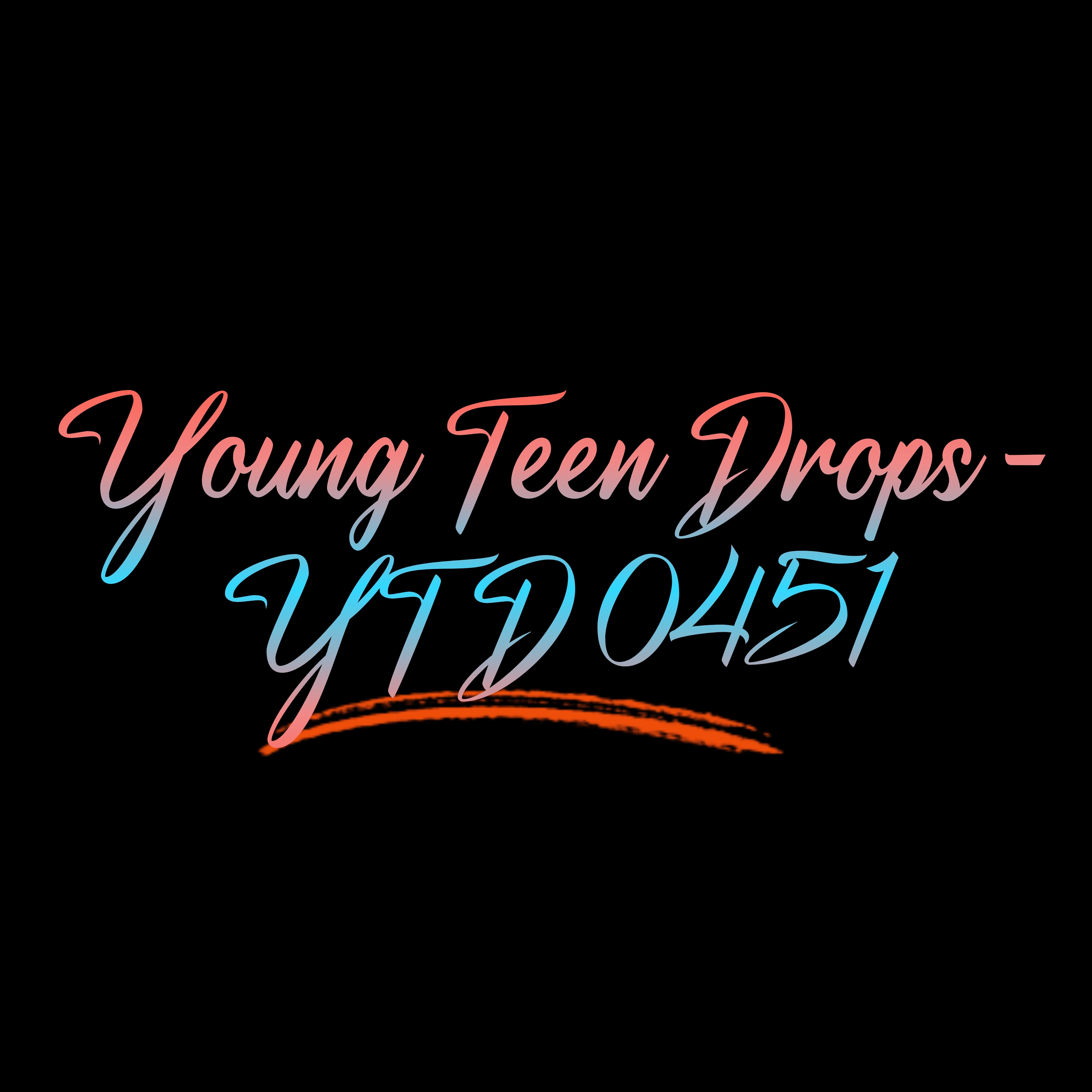 Young Teen Drops - YTD 0451