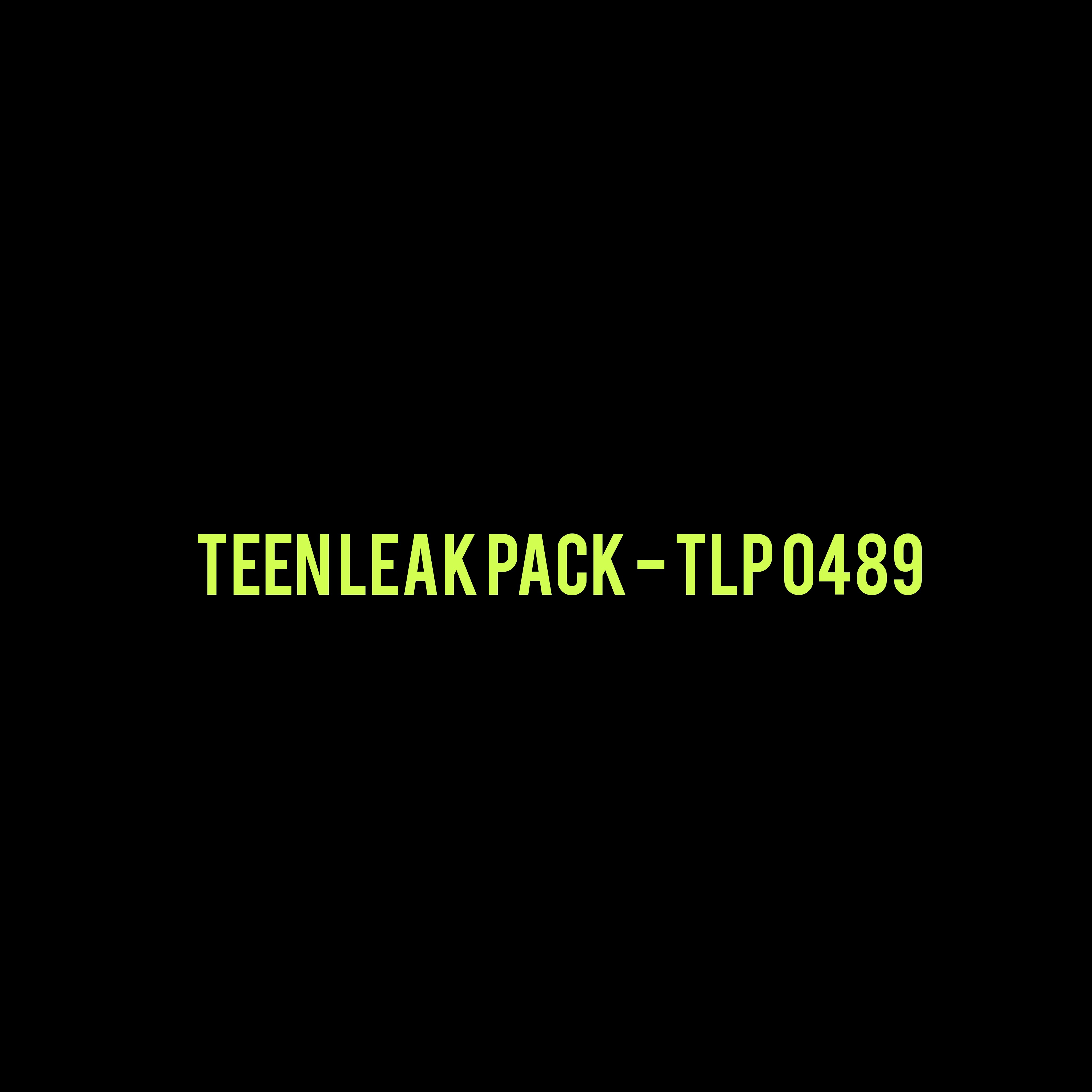 Teen Leak Pack - TLP 0489