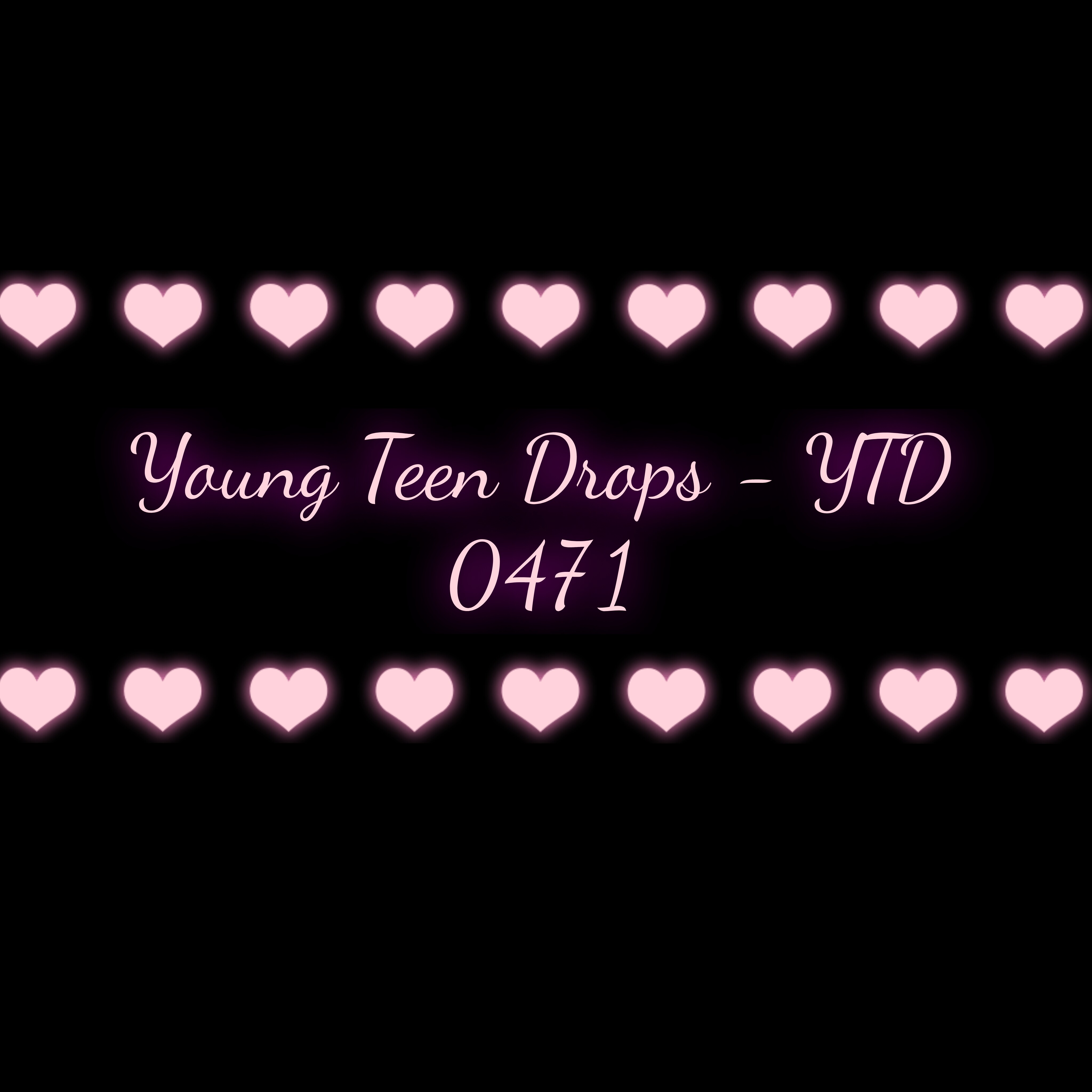 Young Teen Drops - YTD 0471