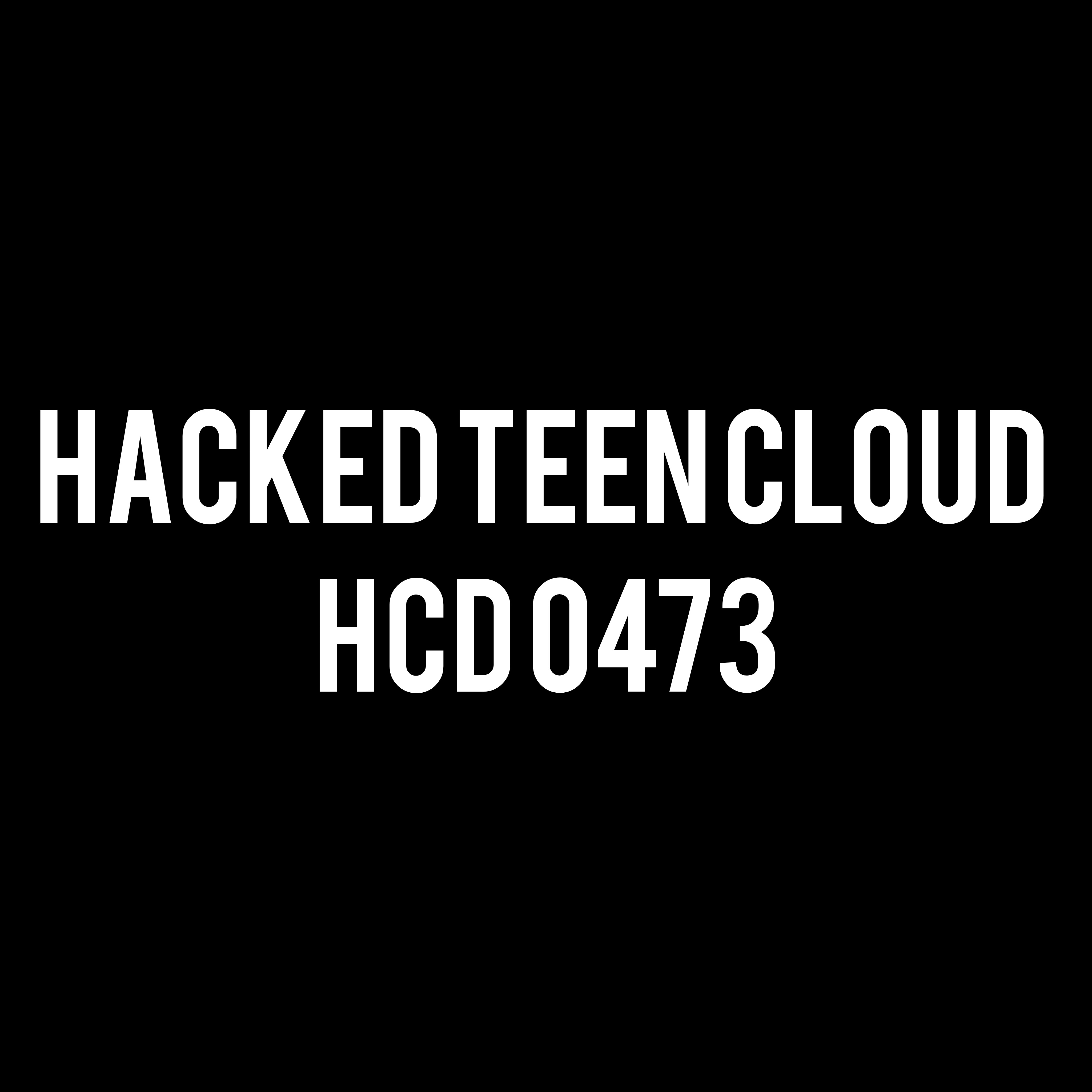 Hacked Teen Cloud - HCD 0473