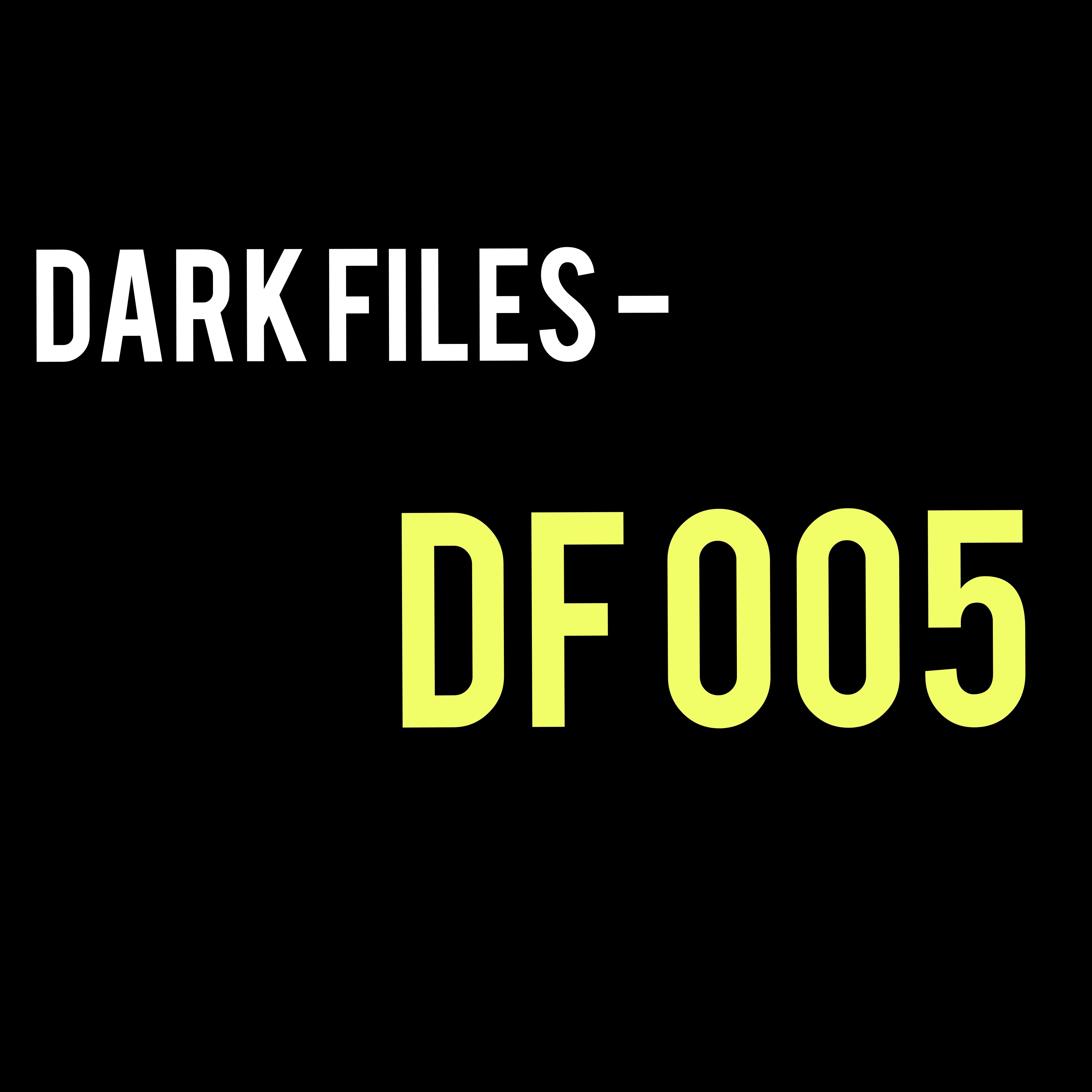 Dark Files - DF 005
