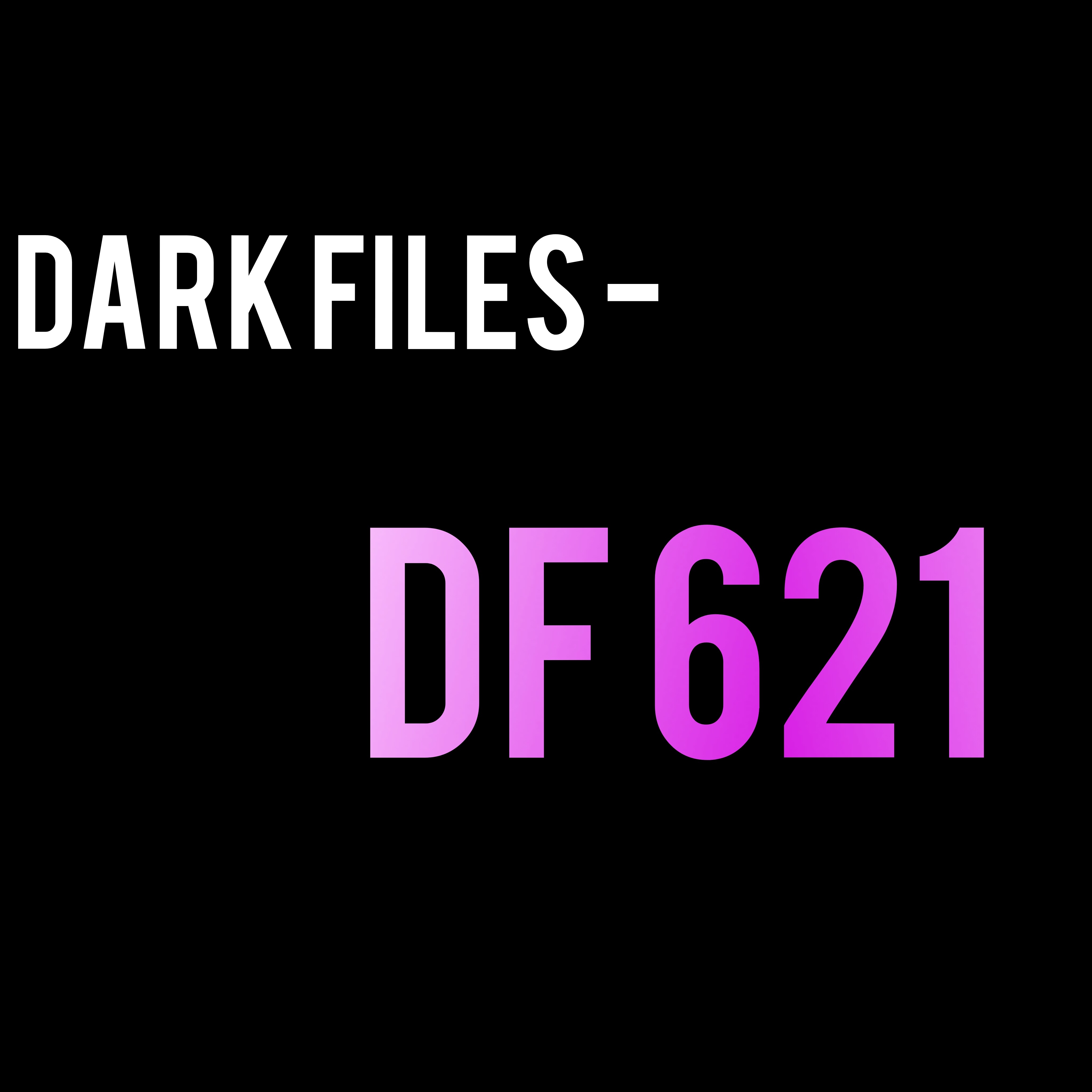 Dark Files - DF 621
