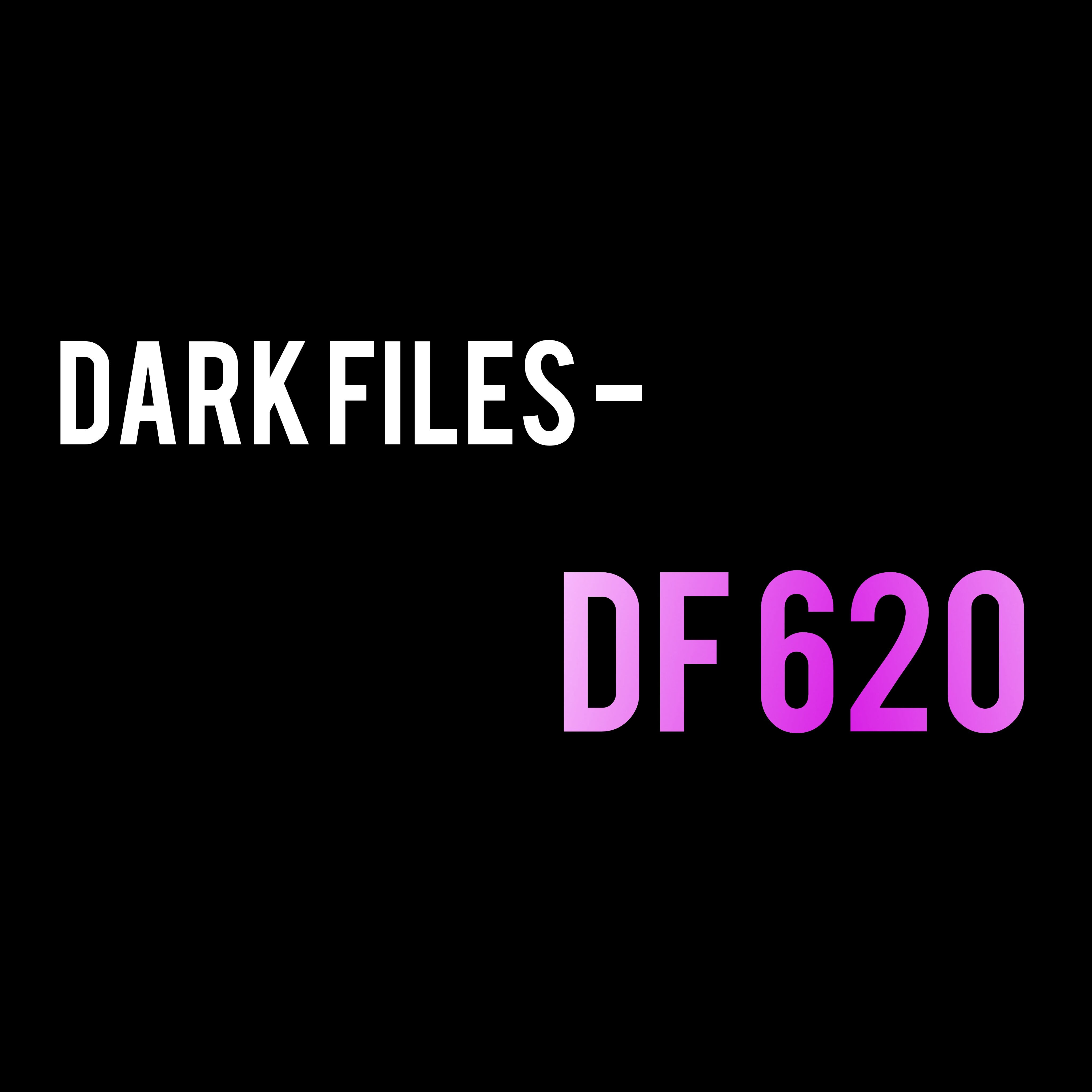 Dark Files - DF 620