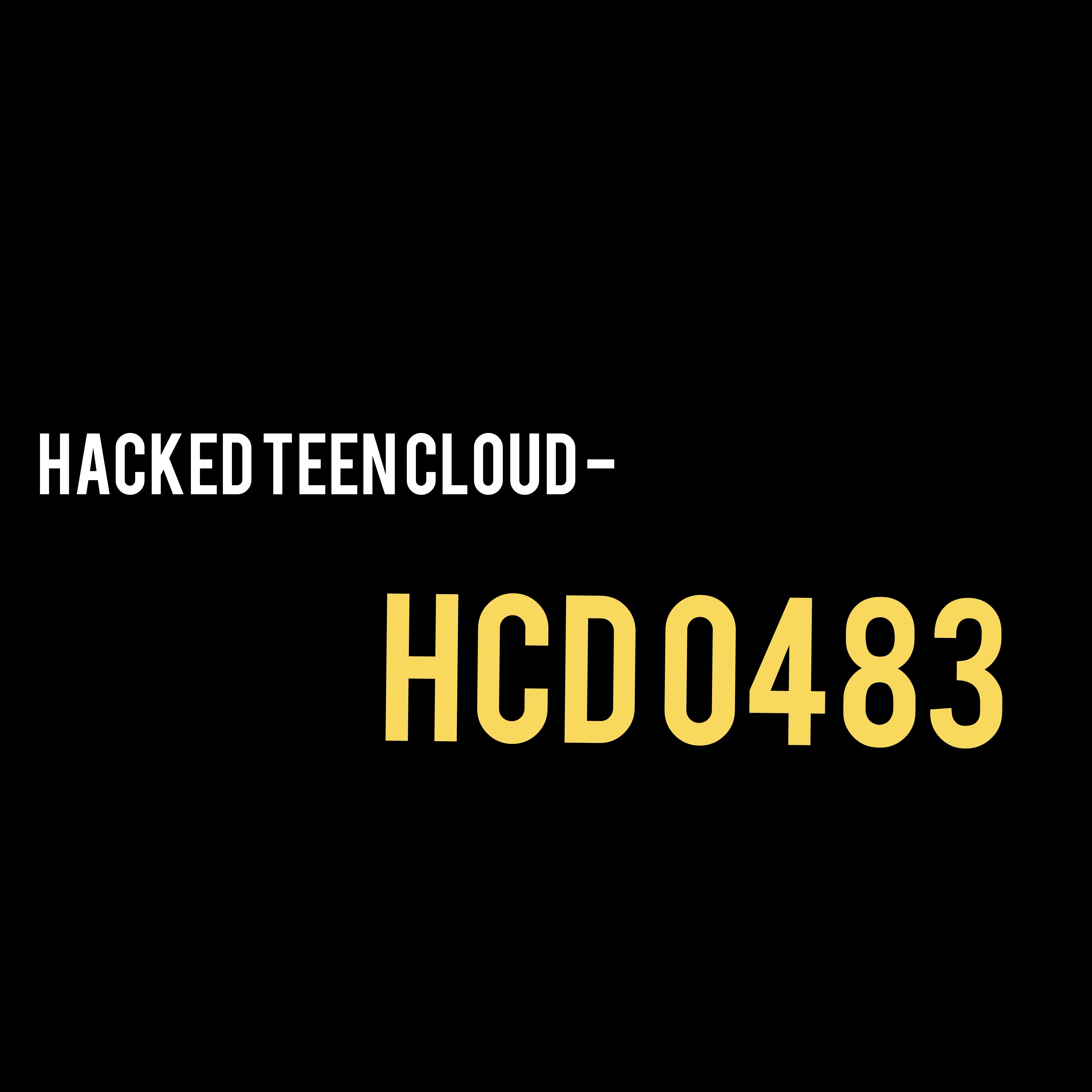 Hacked Teen Cloud - HCD 0483
