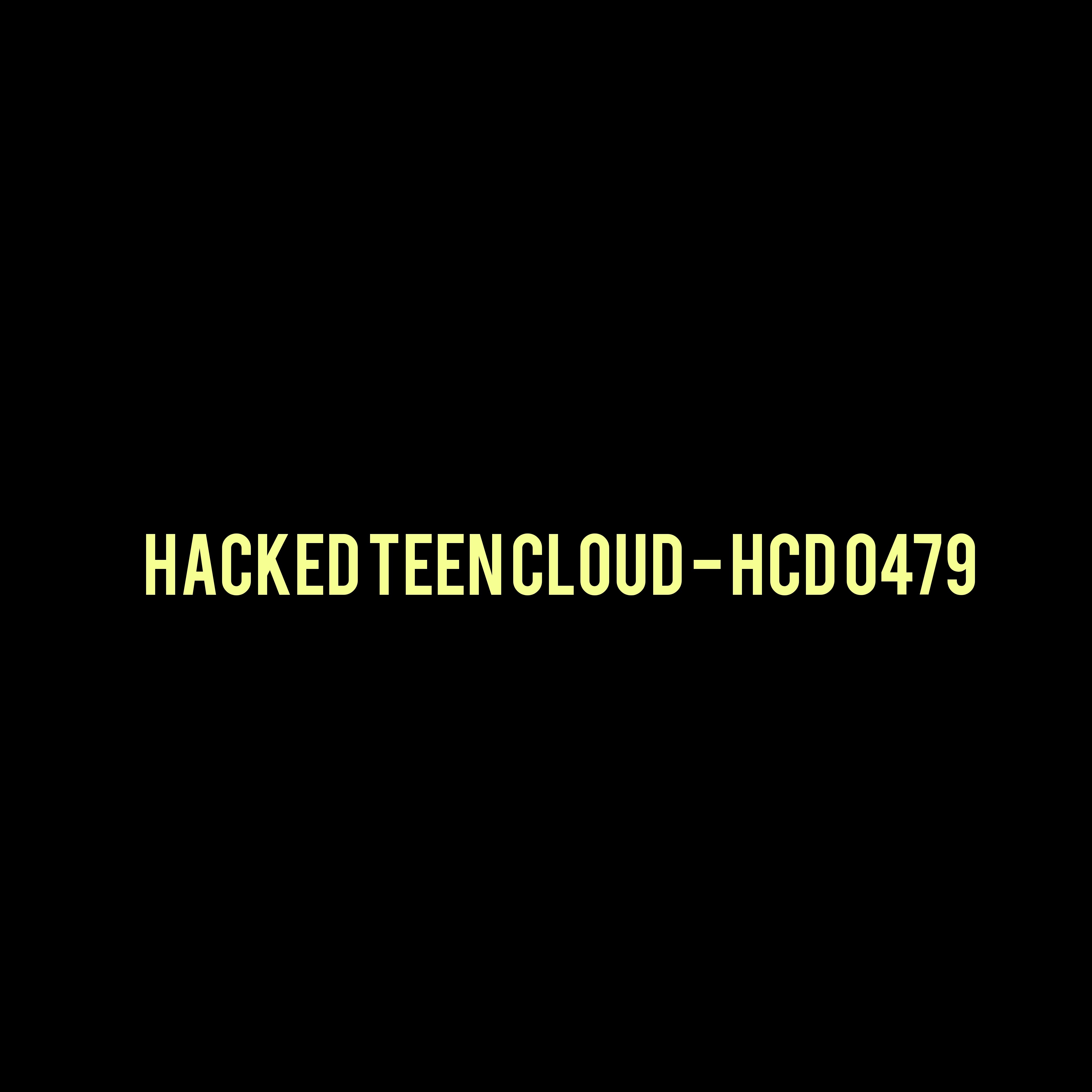 Hacked Teen Cloud - HCD 0479