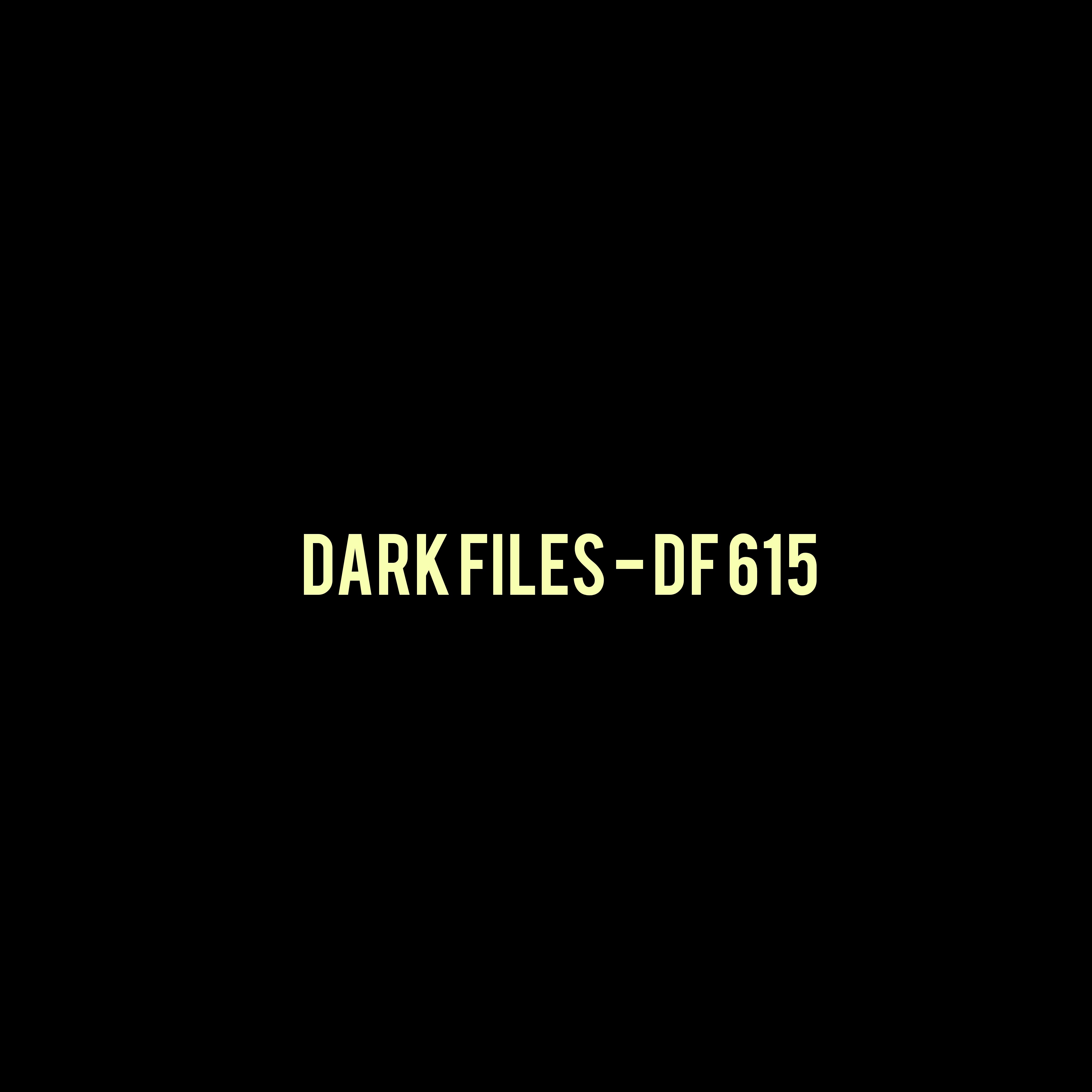 Dark Files - DF 615