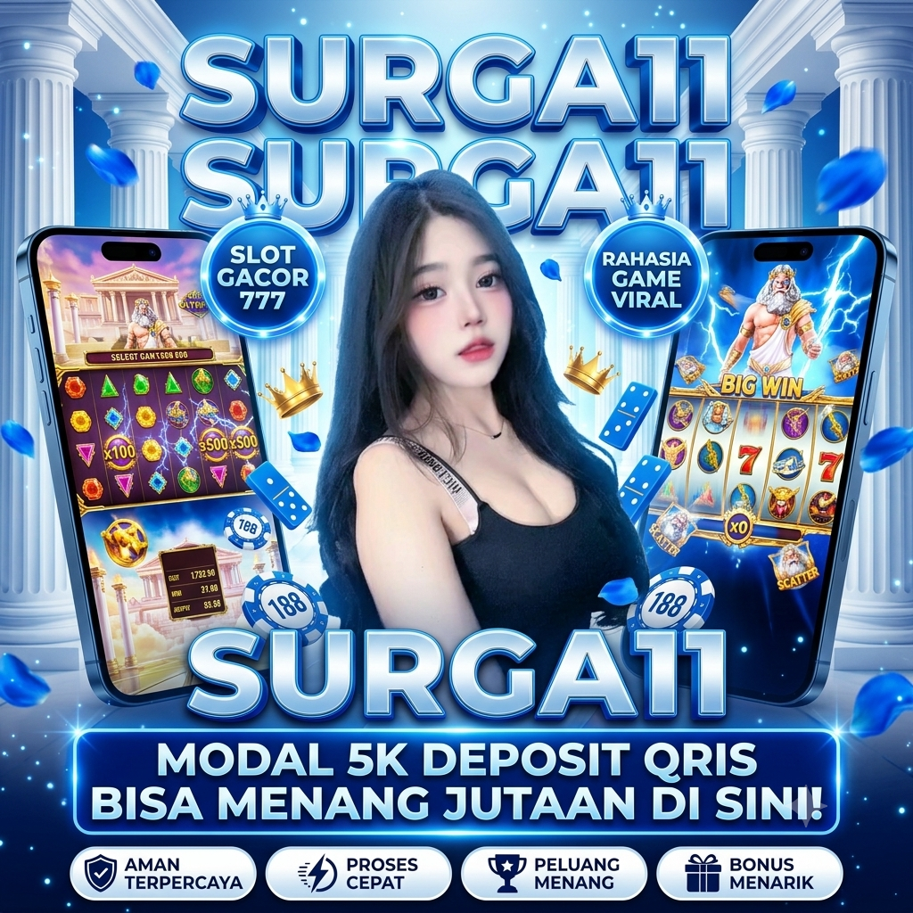 SURGA11: Platform Situs Slot Online Terviral Gampang Menang Modal Deposit Qris 5K