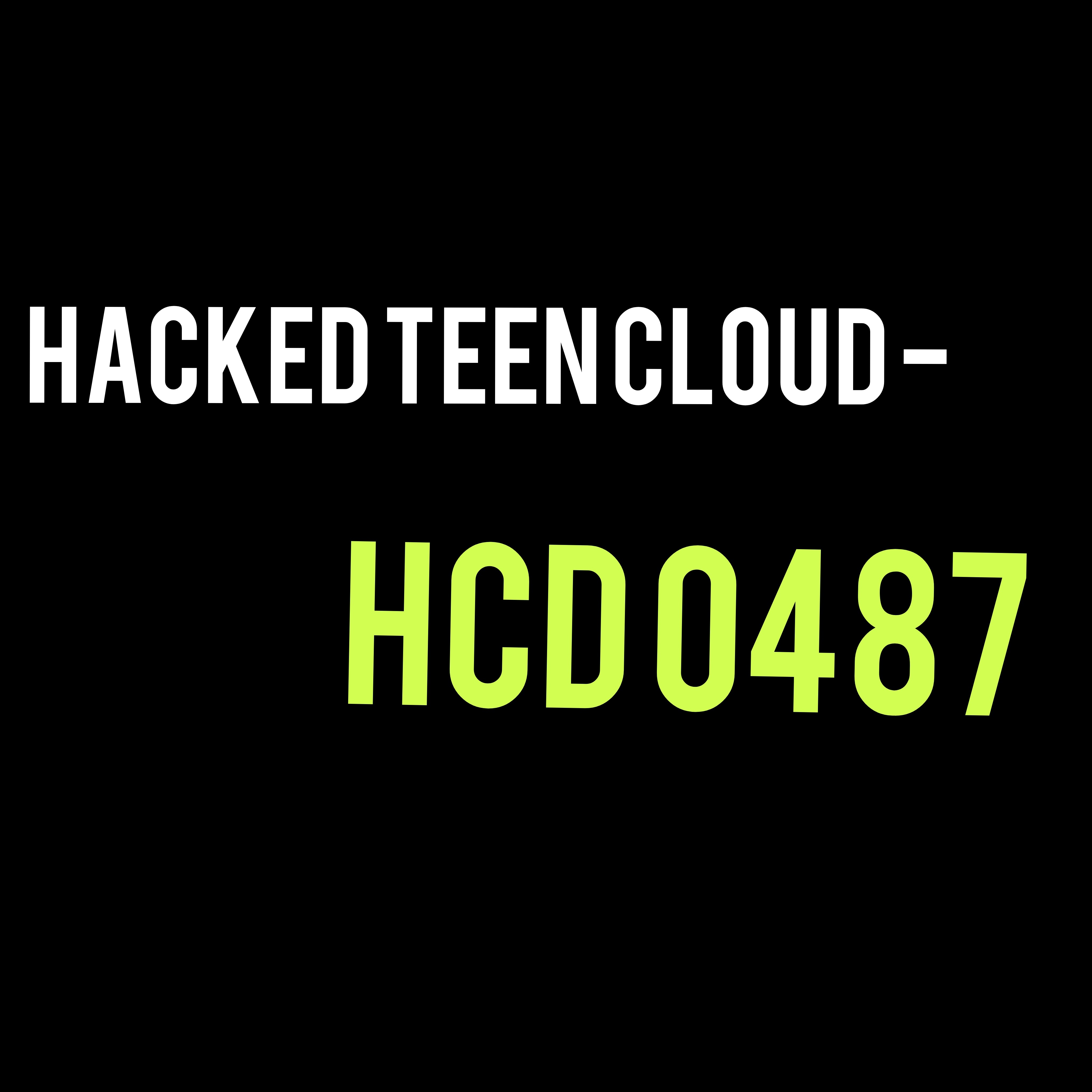 Hacked Teen Cloud - HCD 0487