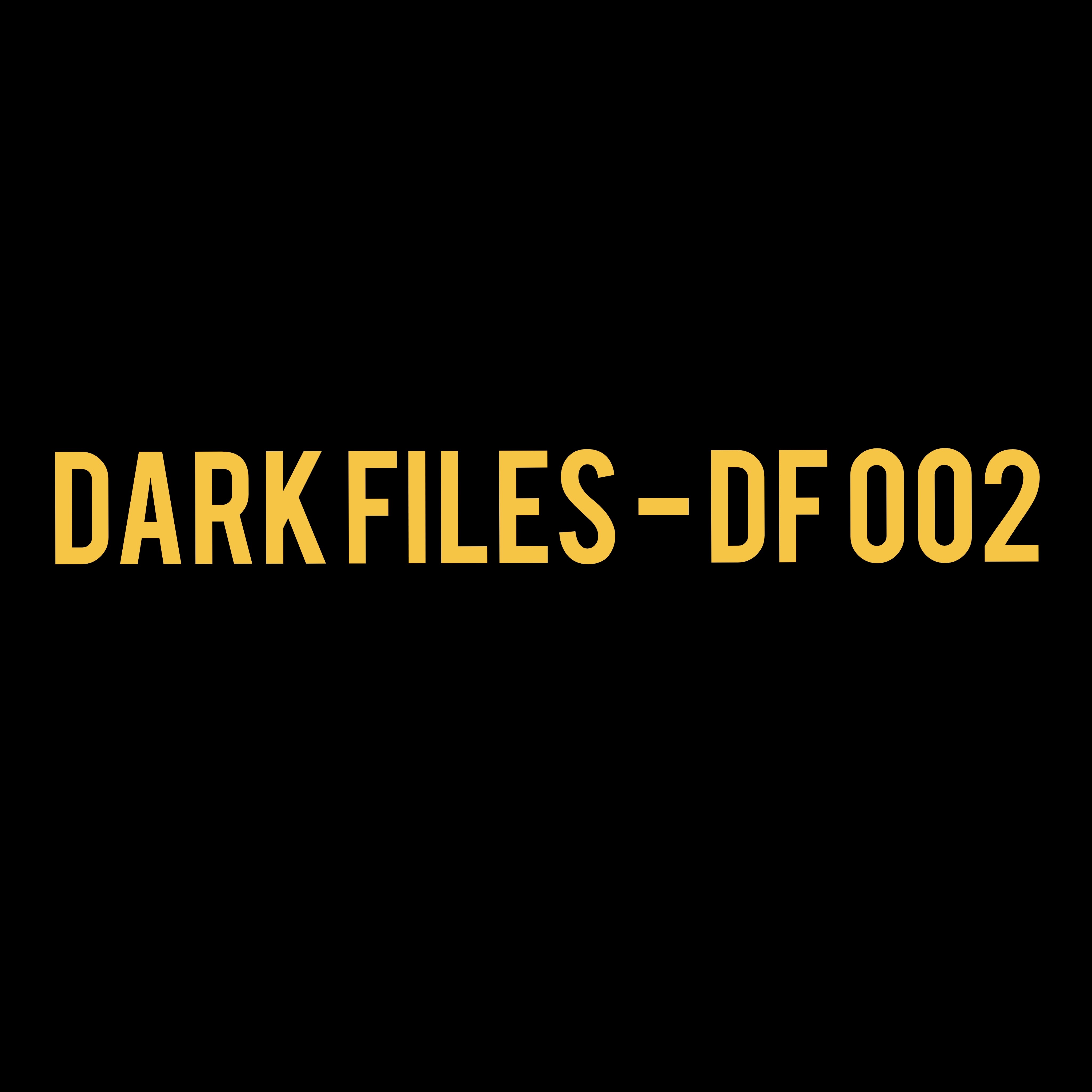 Dark Files - DF 002